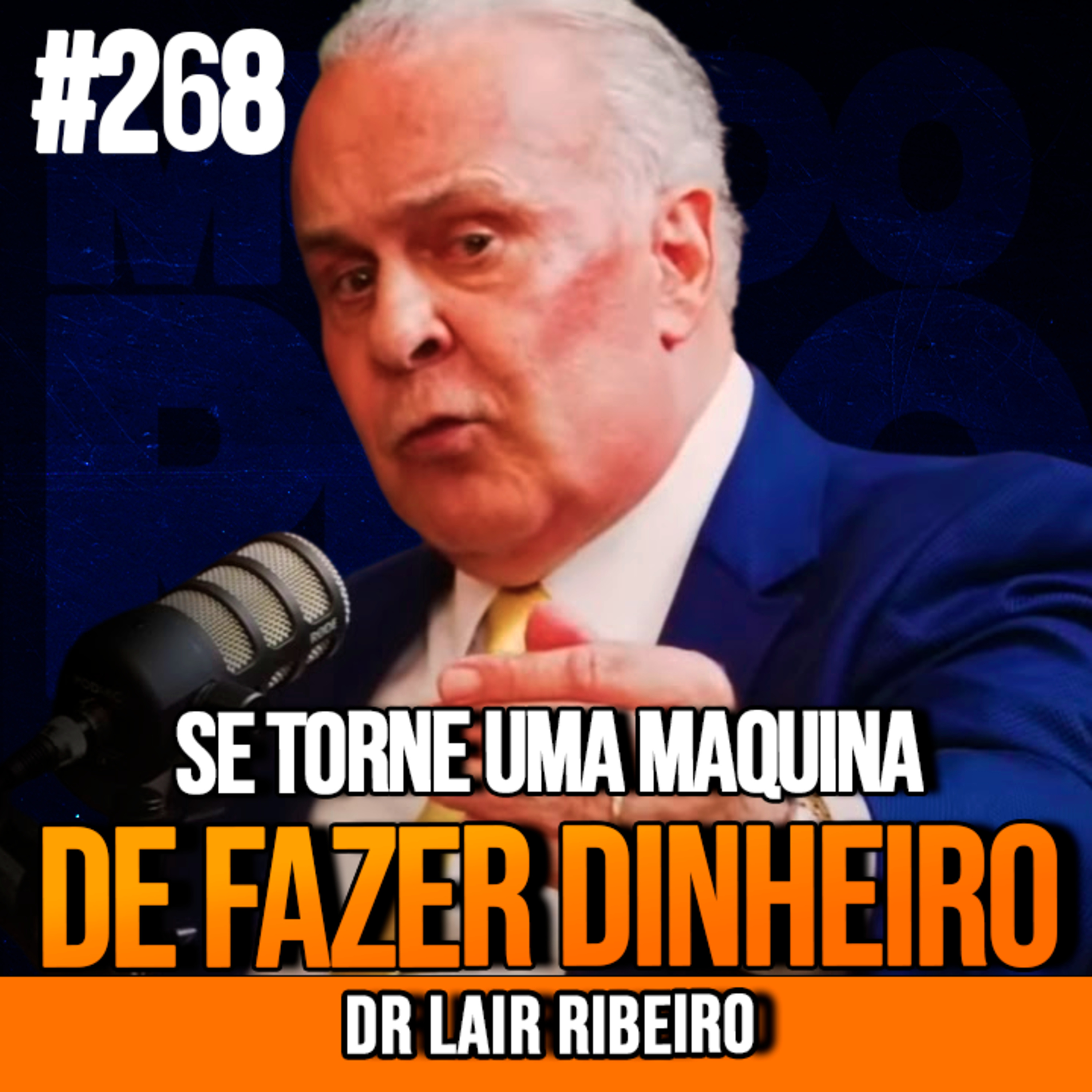 Dr Lair Ribeiro | TRANSFORME SEU CÉREBRO EM UMA MÁQUINA DE FAZER DINHEIRO | InsightCast #268