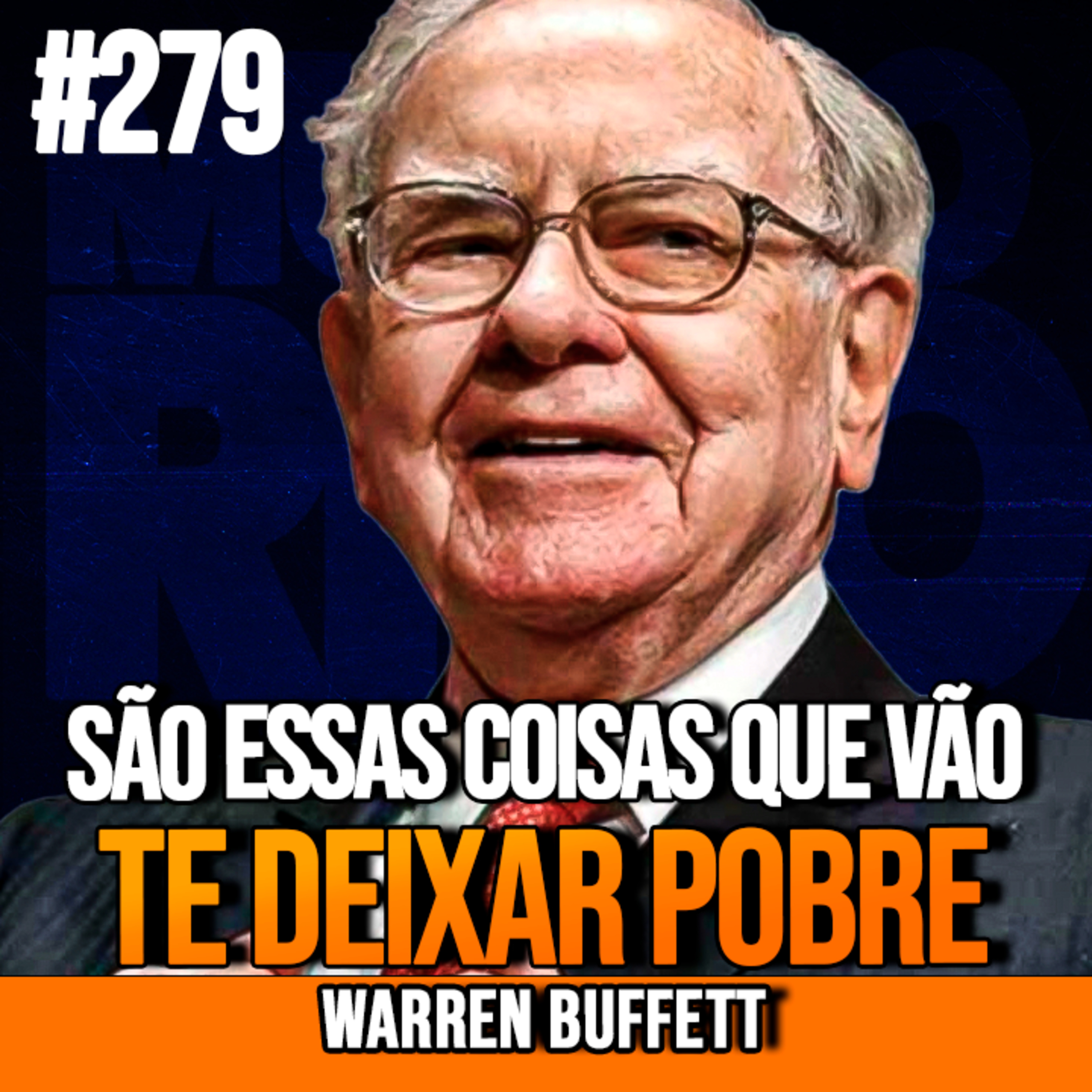 Warren Buffett | 30 ERROS FINANCEIROS QUE DEIXAM VOCÊ MAIS POBRE | InsightCast #279