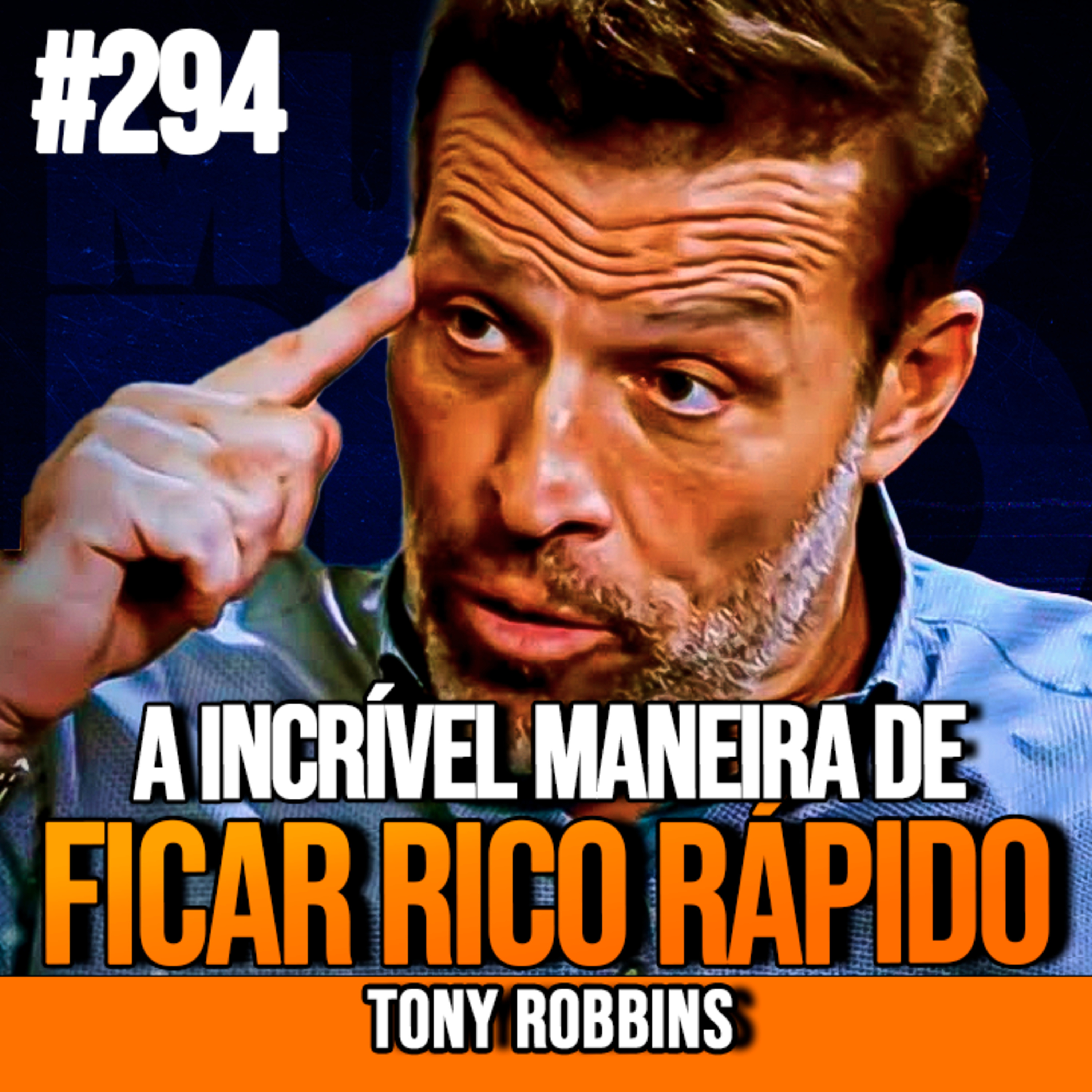Tony Robbins | AS MENTIRAS SOBRE DINHEIRO QUE O MANTÊM QUEBRADO | InsightCast #294