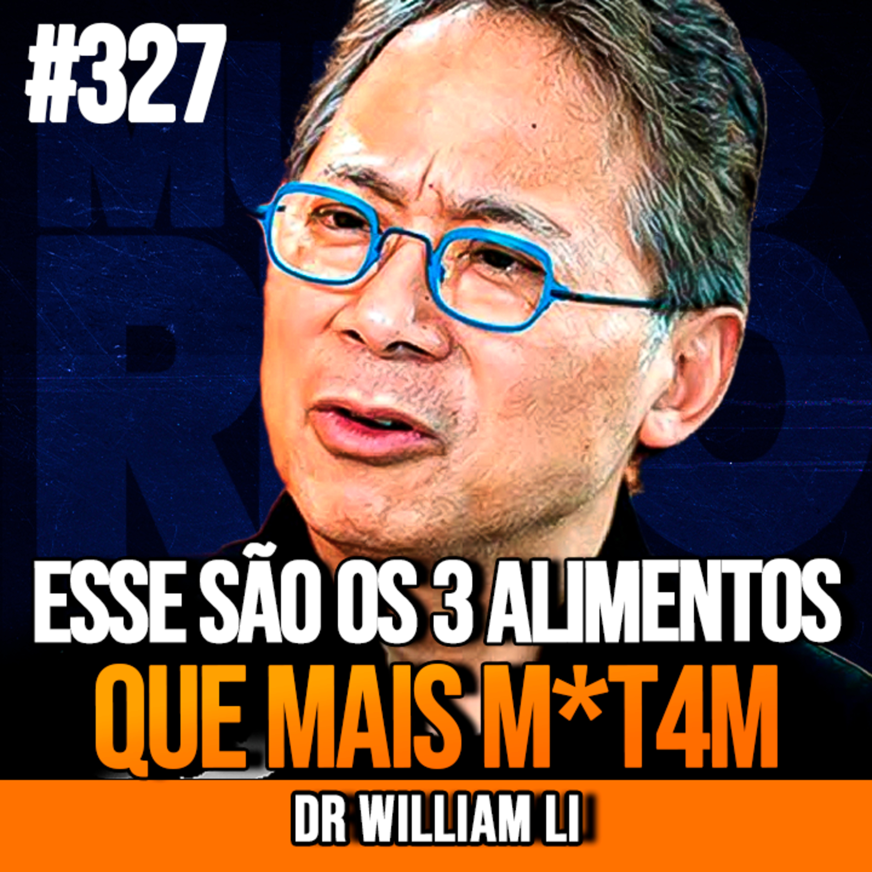 DR. WILLIAM LI | OS 3 ALIMENTOS QUE VOCÊ NUNCA DEVE COMER | InsightCast #327