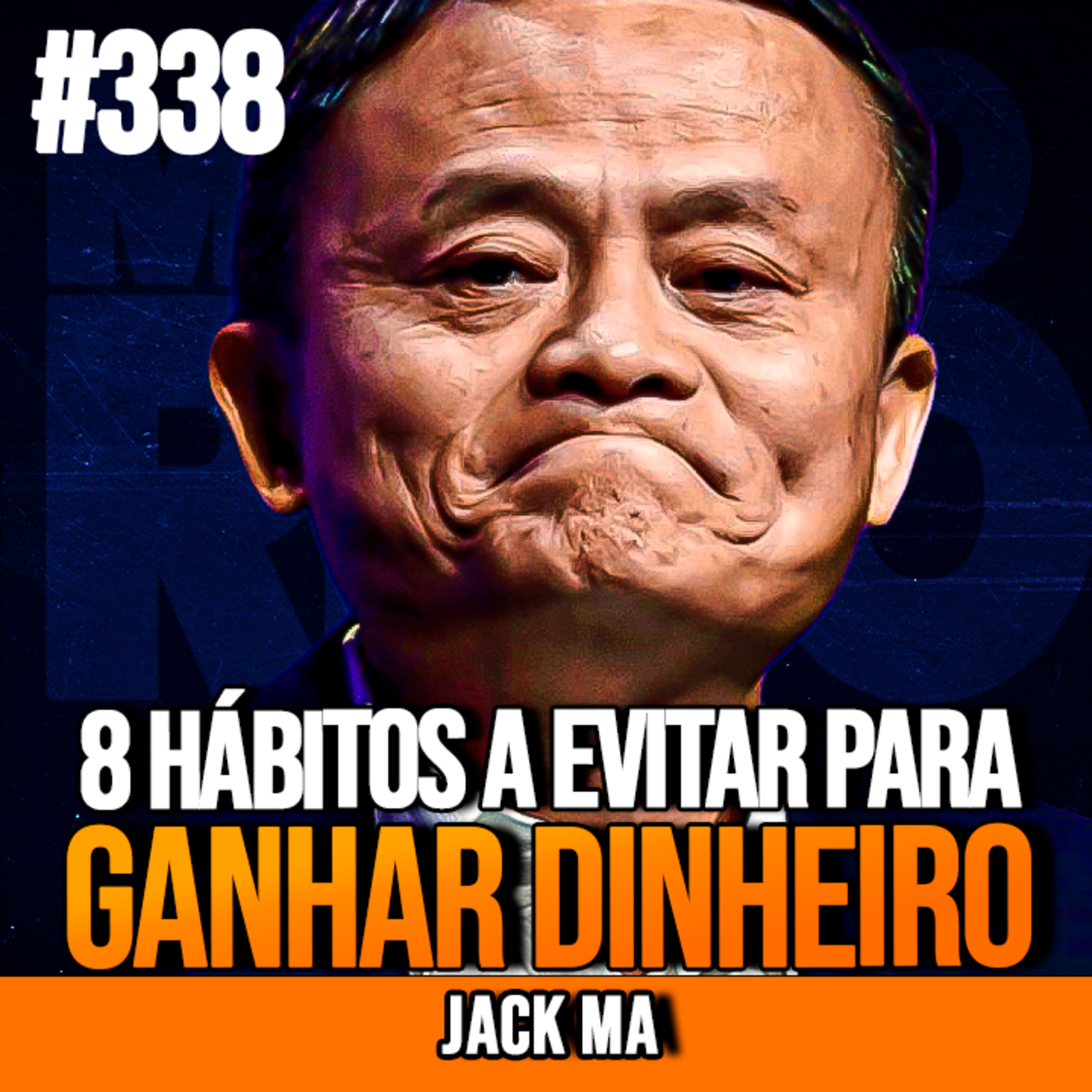 JACK MA | 8 HÁBITOS A EVITAR PARA O SUCESSO FINANCEIRO | InsightCast #338