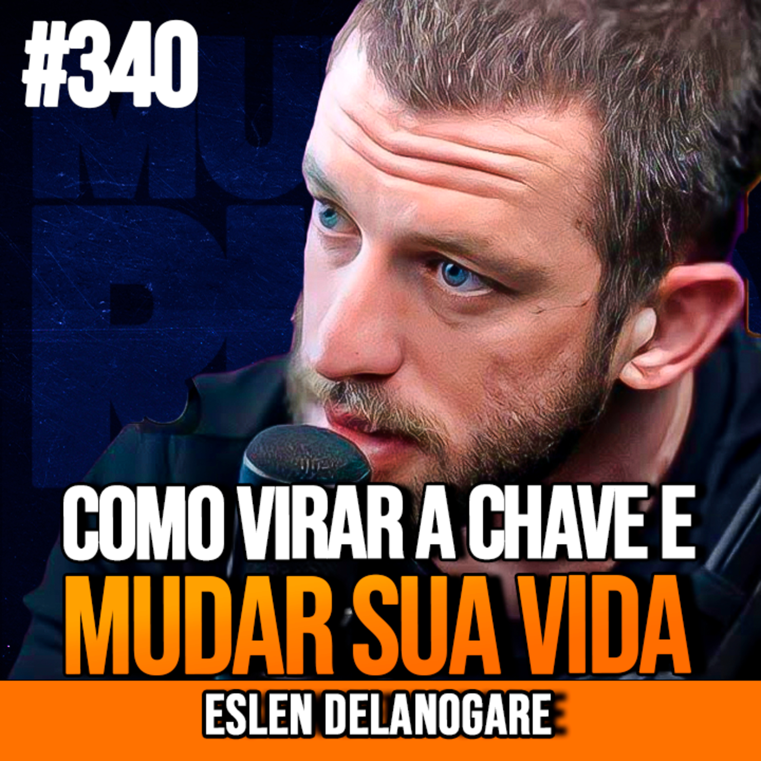 ESLEN DELANOGARE | COMO VIRAR A CHAVE E MUDAR SUA VIDA | InsightCast #340