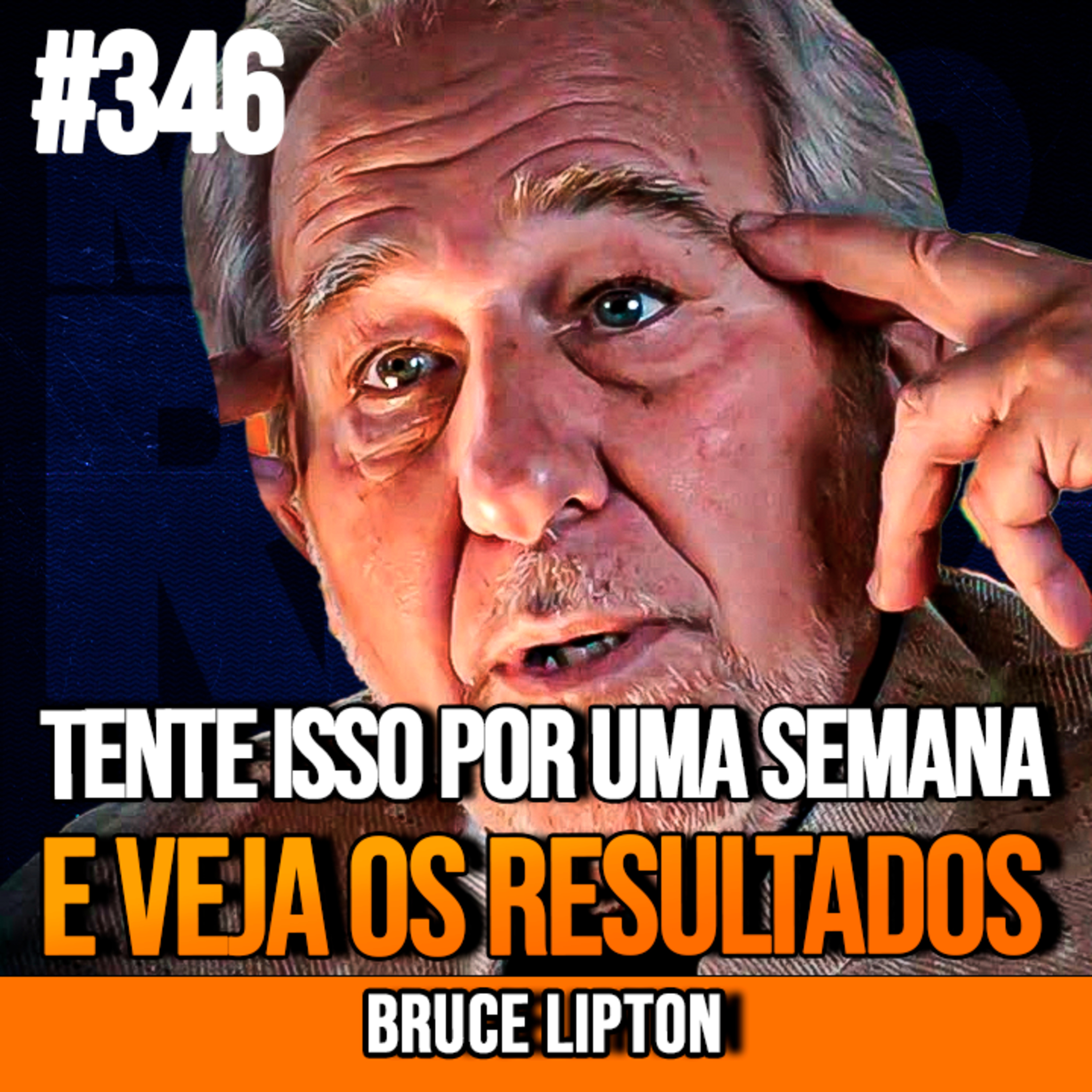 BRUCE LIPTON | TENTE ISSO POR UMA SEMANA E VEJA OS RESULTADOS | InsightCast #346