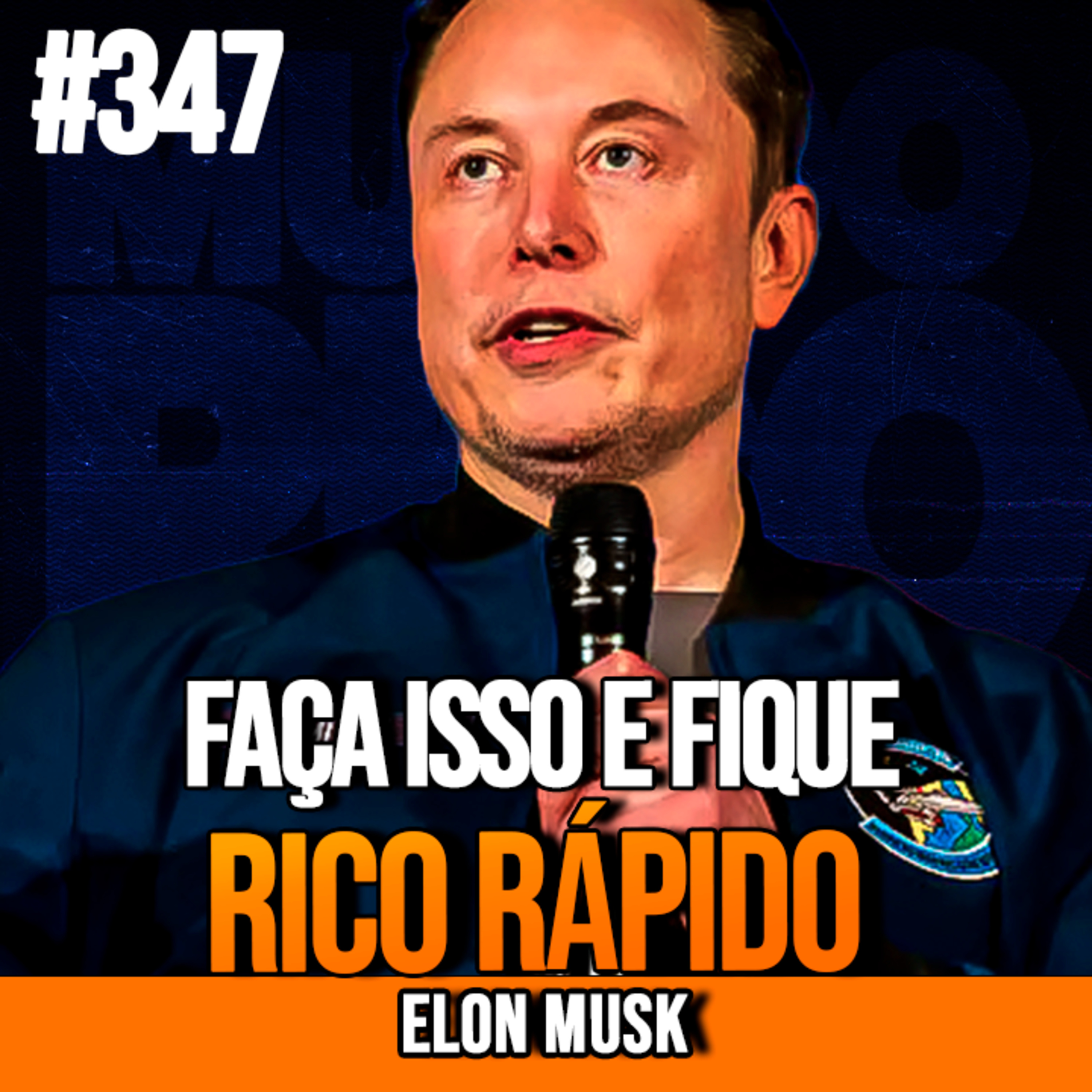 ELON MUSK | FAÇA ISSO E FIQUE RICO RÁPIDO | InsightCast #347