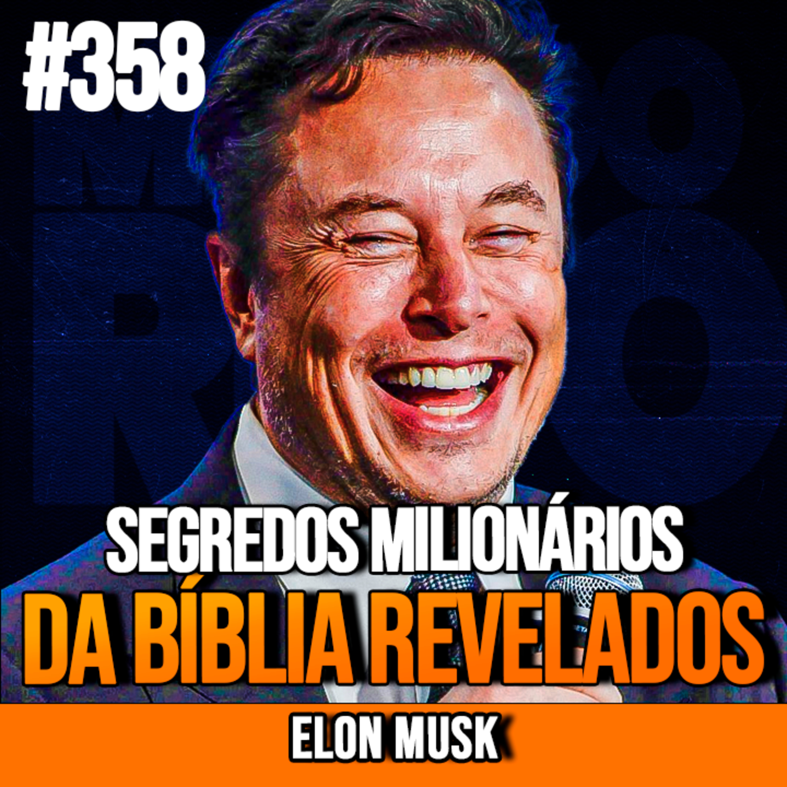 ELON MUSK | SEGREDOS MILIONÁRIOS DA BÍBLIA REVELADOS | InsightCast #358