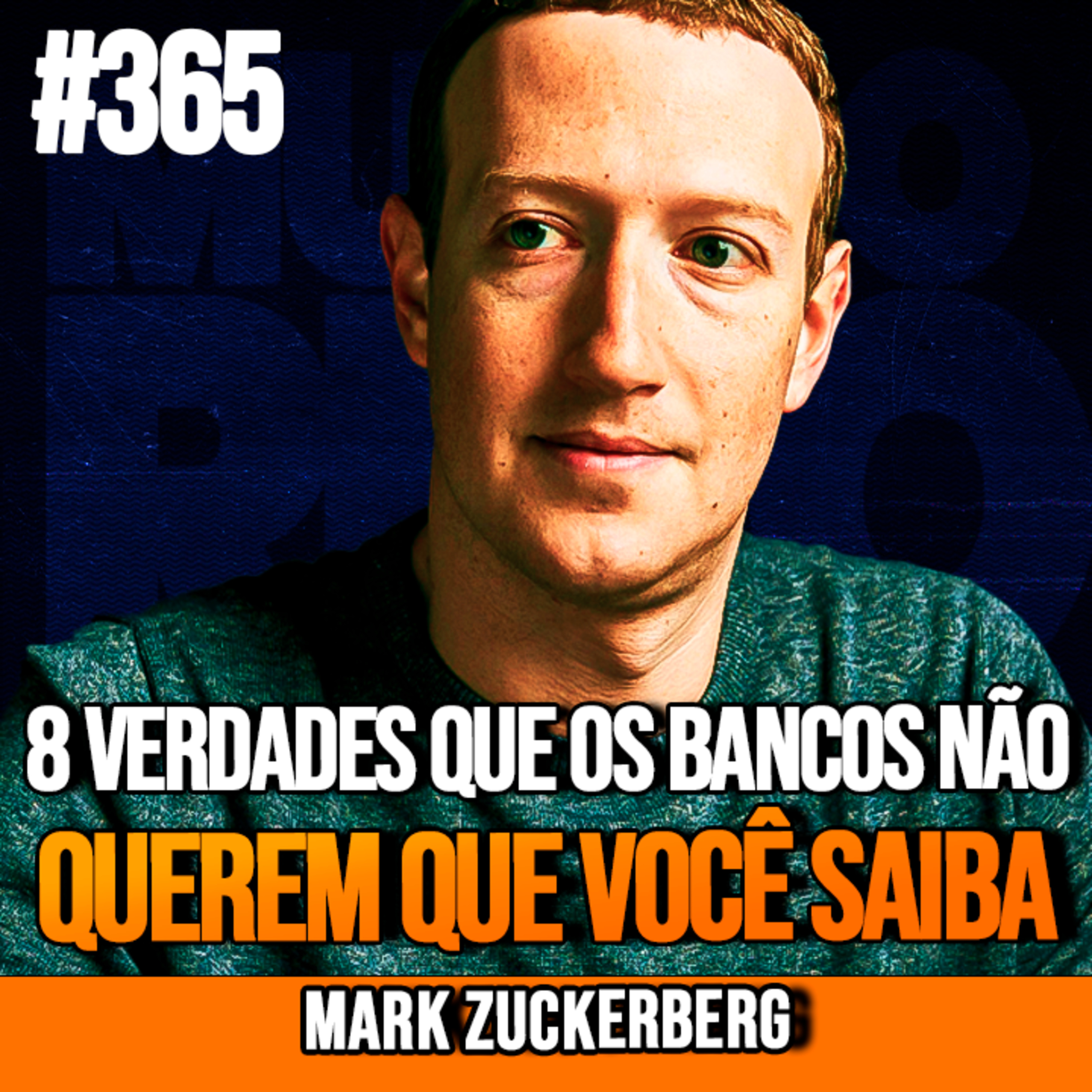 MARK ZUCKERBERG | 8 VERDADES QUE OS BANCOS NÃO QUEREM QUE VOCÊ SAIBA | InsightCast #365