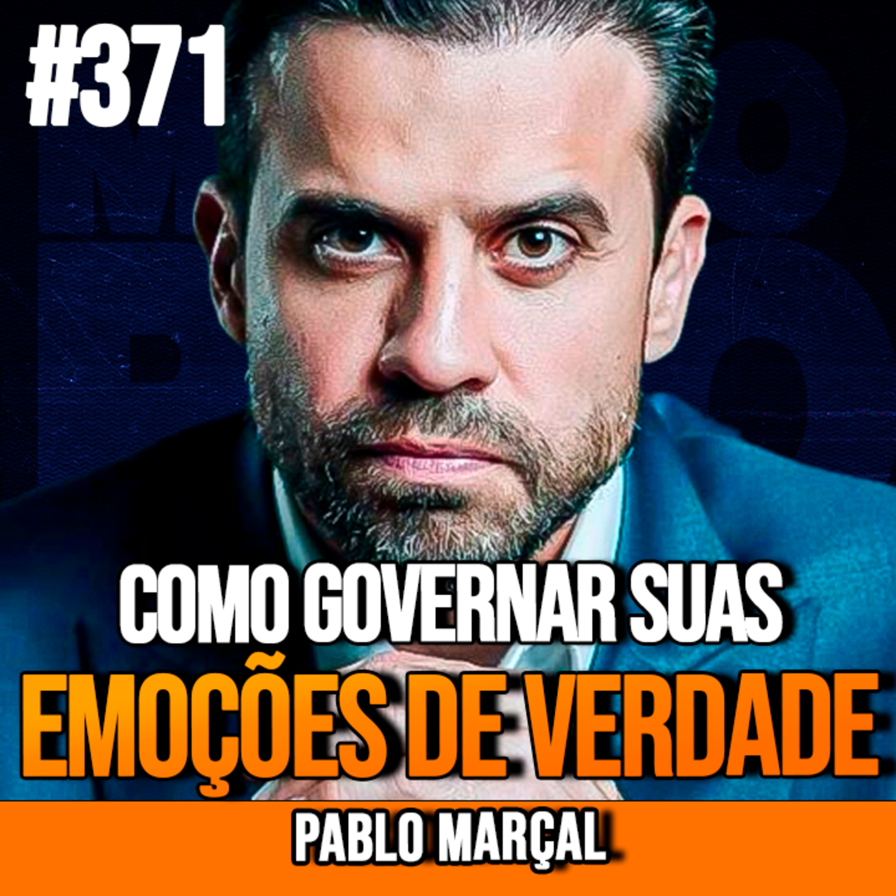PABLO MARÇAL | COMO GOVERNAR SUAS EMOÇÕES DE VERDADE| InsightCast #371