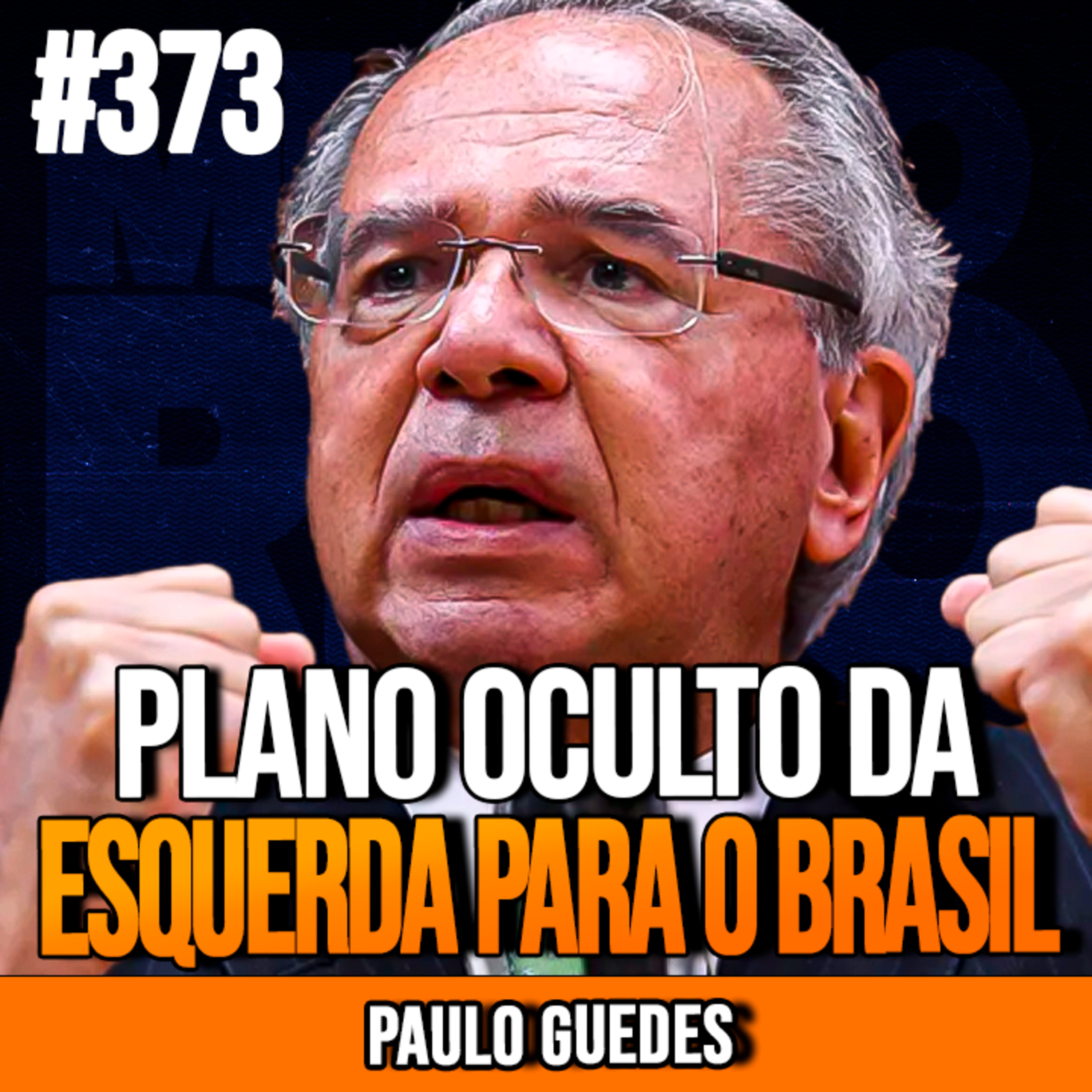 PAULO GUEDES | PLANO OCULTO DA ESQUERDA PARA O BRASIL | InsightCast #373