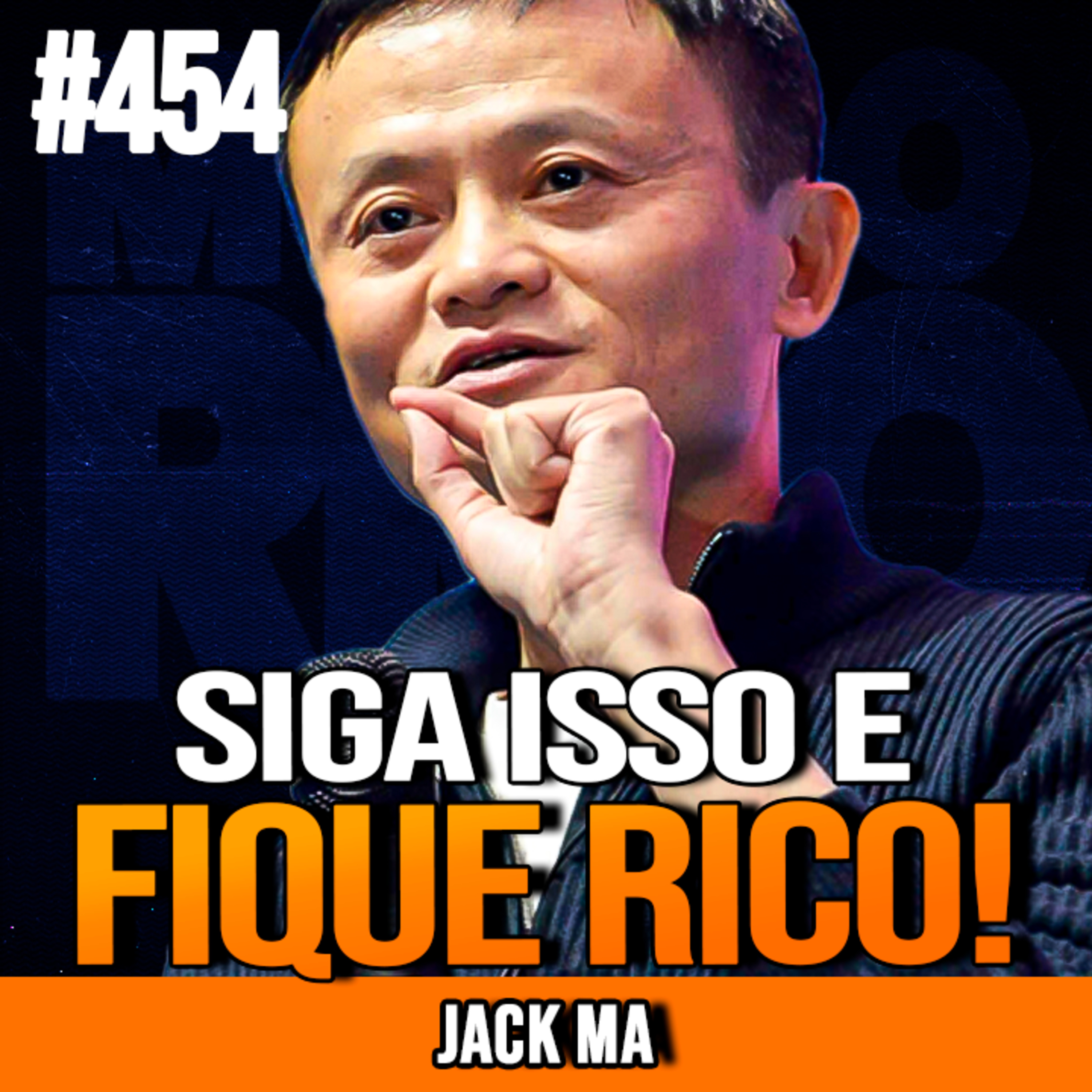 JACK MA | 10 REGRAS DE OURO PARA O SUCESSO | INSIGHTCAST #454