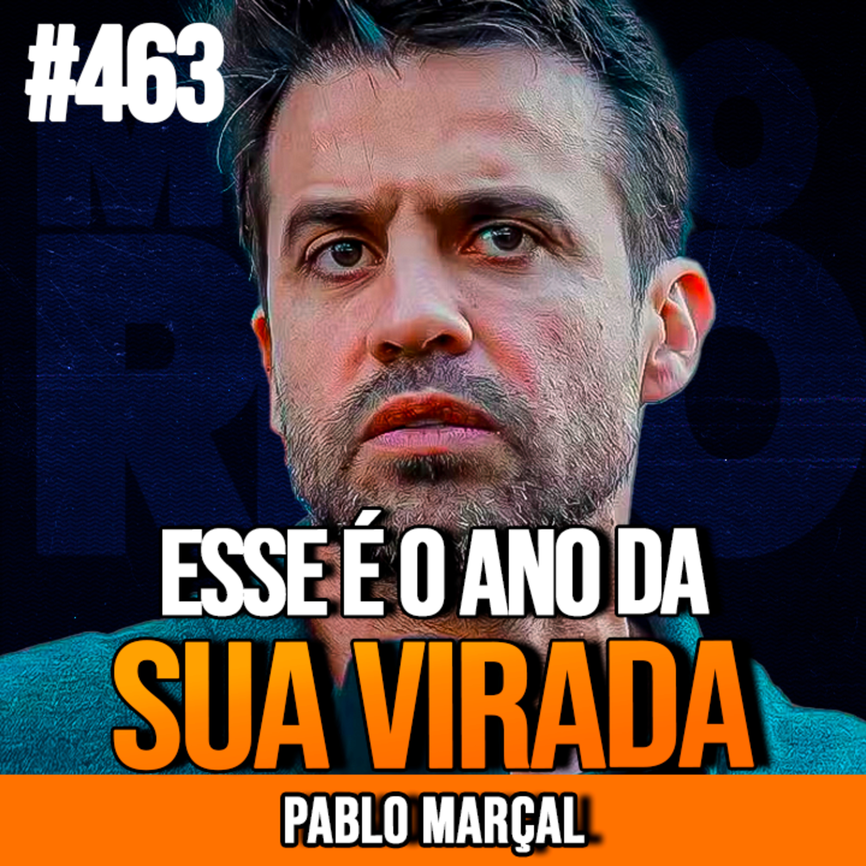 PABLO MARÇAL | COMO PROSPERAR DE VERDADE EM 2025 | INSIGHTCAST #463