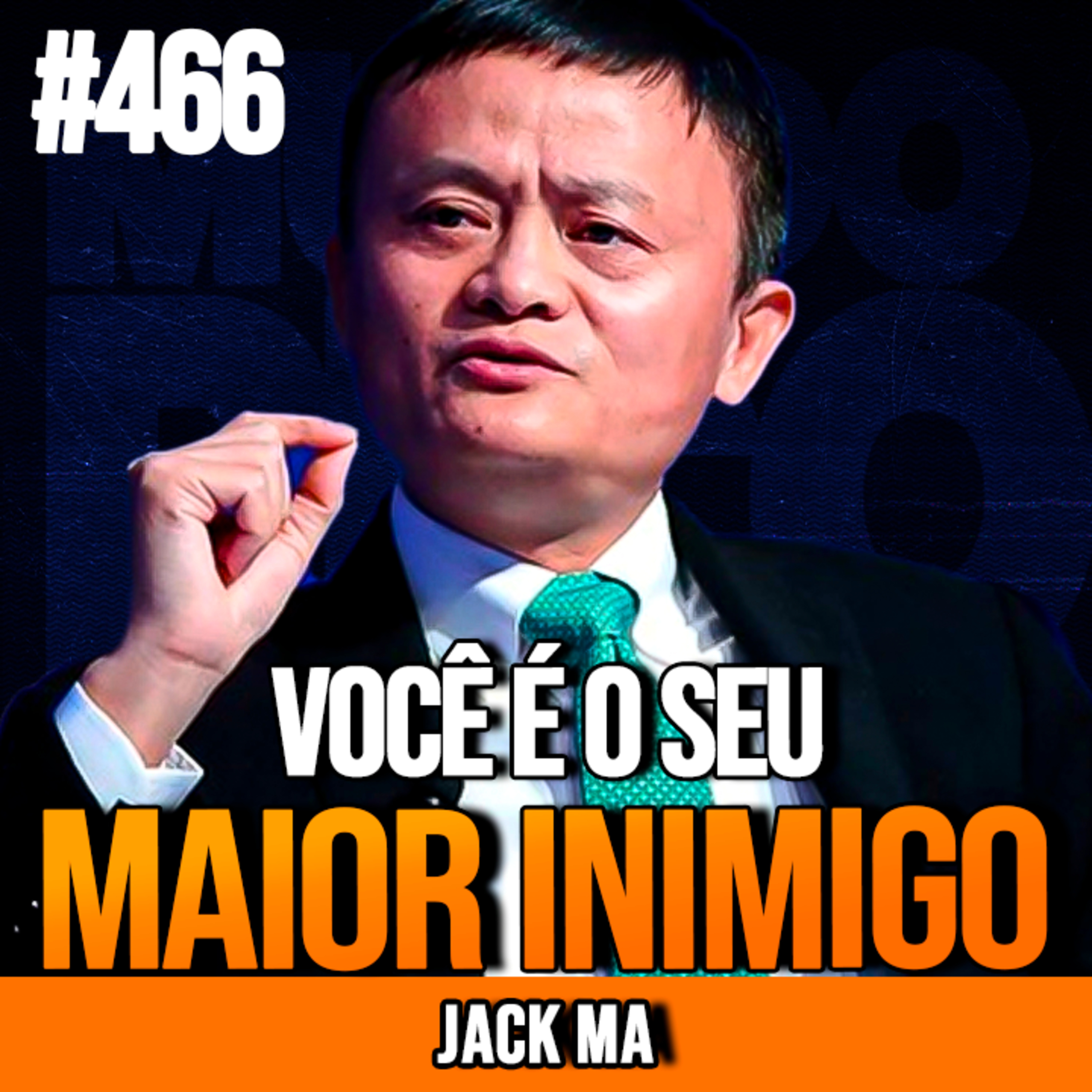 JACK MA | VENÇA A AUTOSSABOTAGEM FINANCEIRA | INSIGHTCAST #466