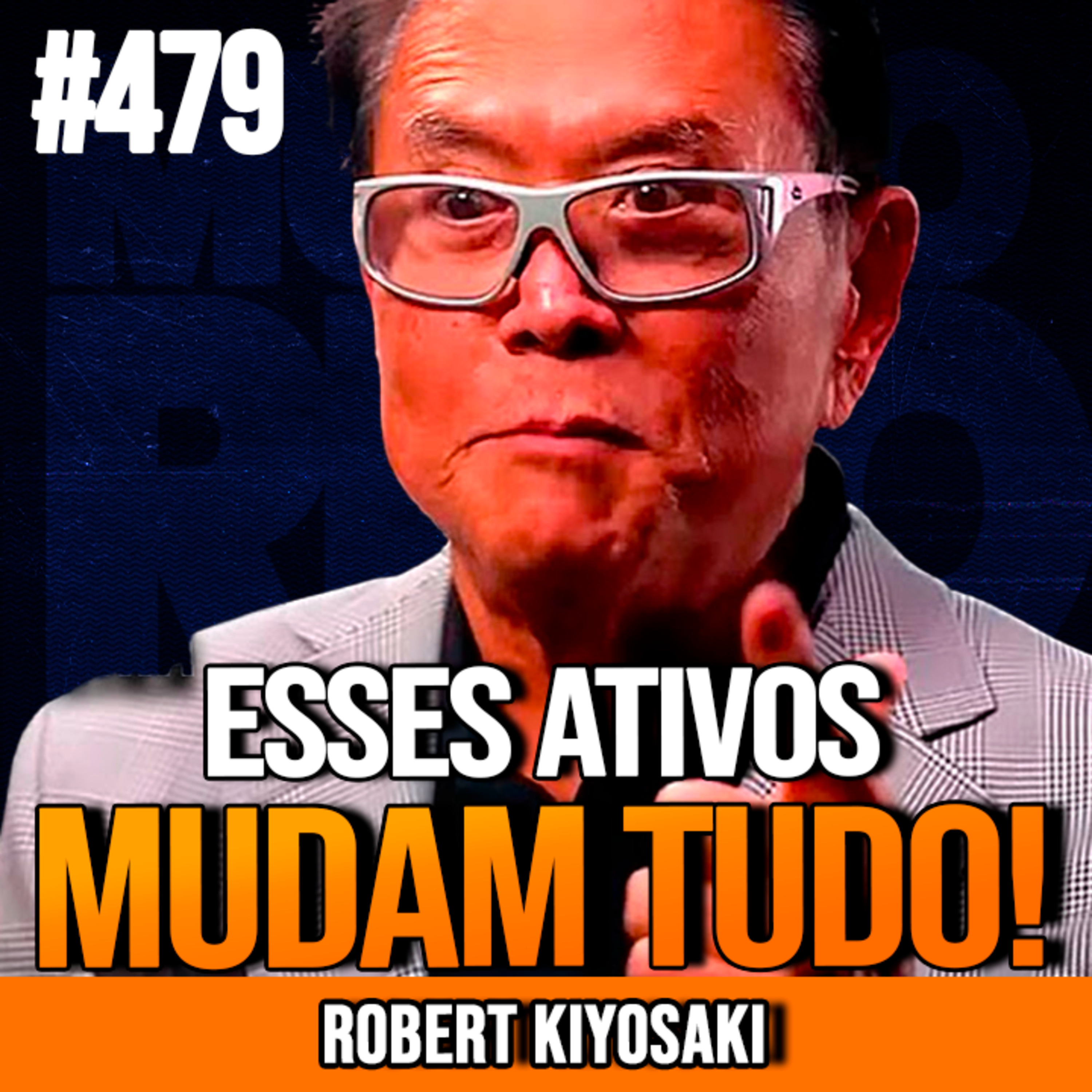 ROBERT KIYOSAKI | 5 ATIVOS QUE TIRAM DA POBREZA | INSIGHTCAST #479
