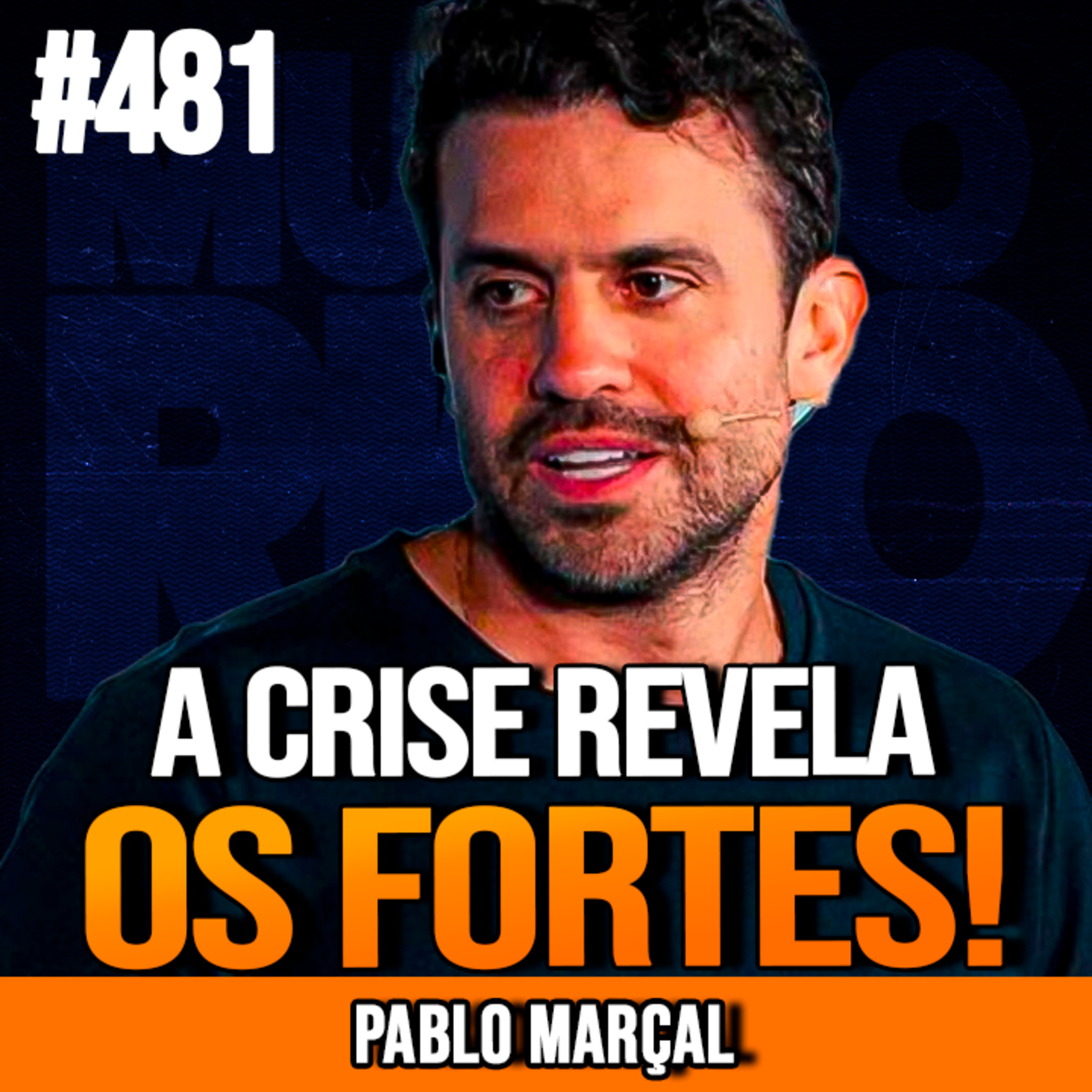 PABLO MARÇAL | SEJA FORTE EM TEMPOS DIFÍCEIS | INSIGHTCAST #481