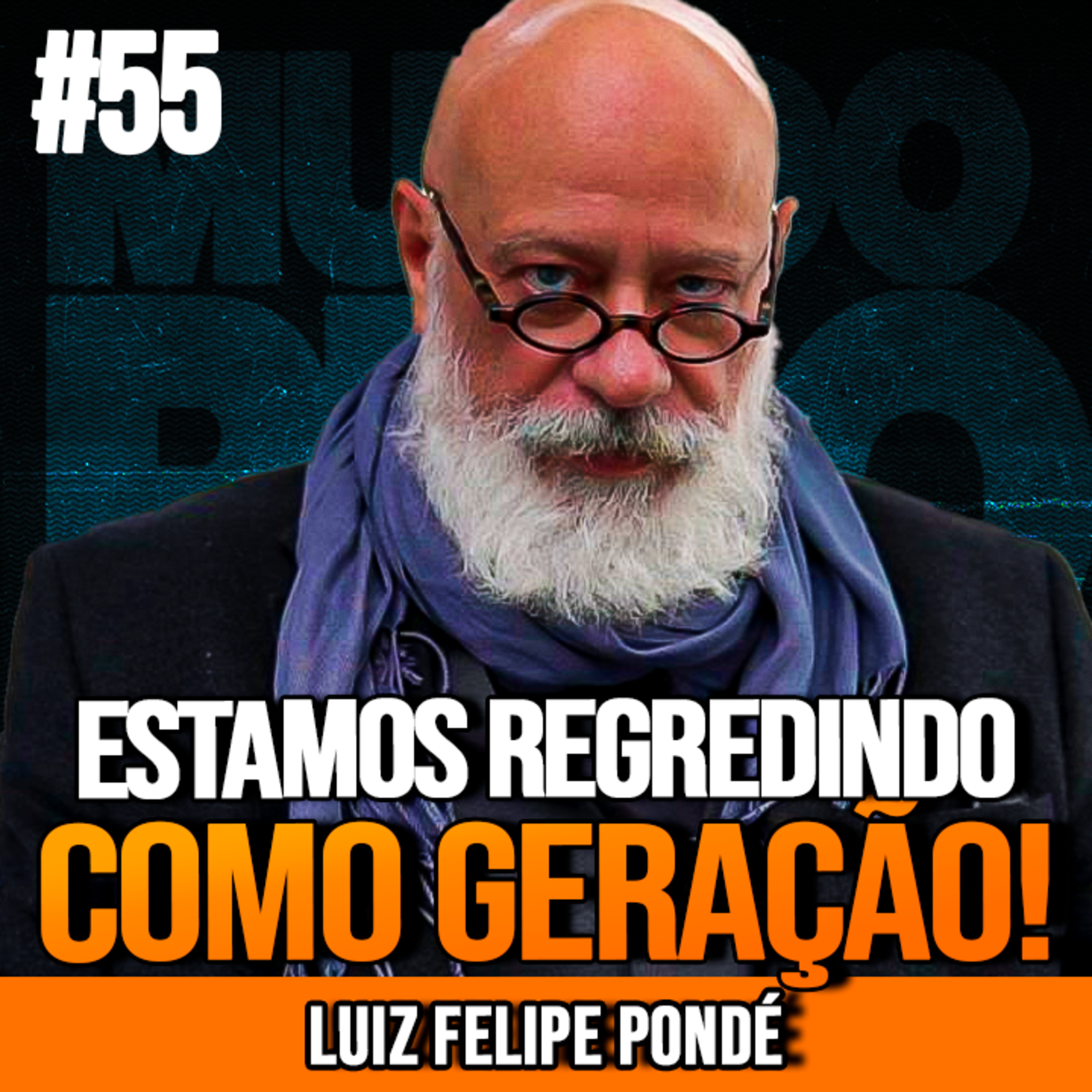 LUIZ FELIPE PONDÉ | POR QUE JOVENS HOJE ESTÃO MAIS IMATUROS | MUNDOMENTAL #55