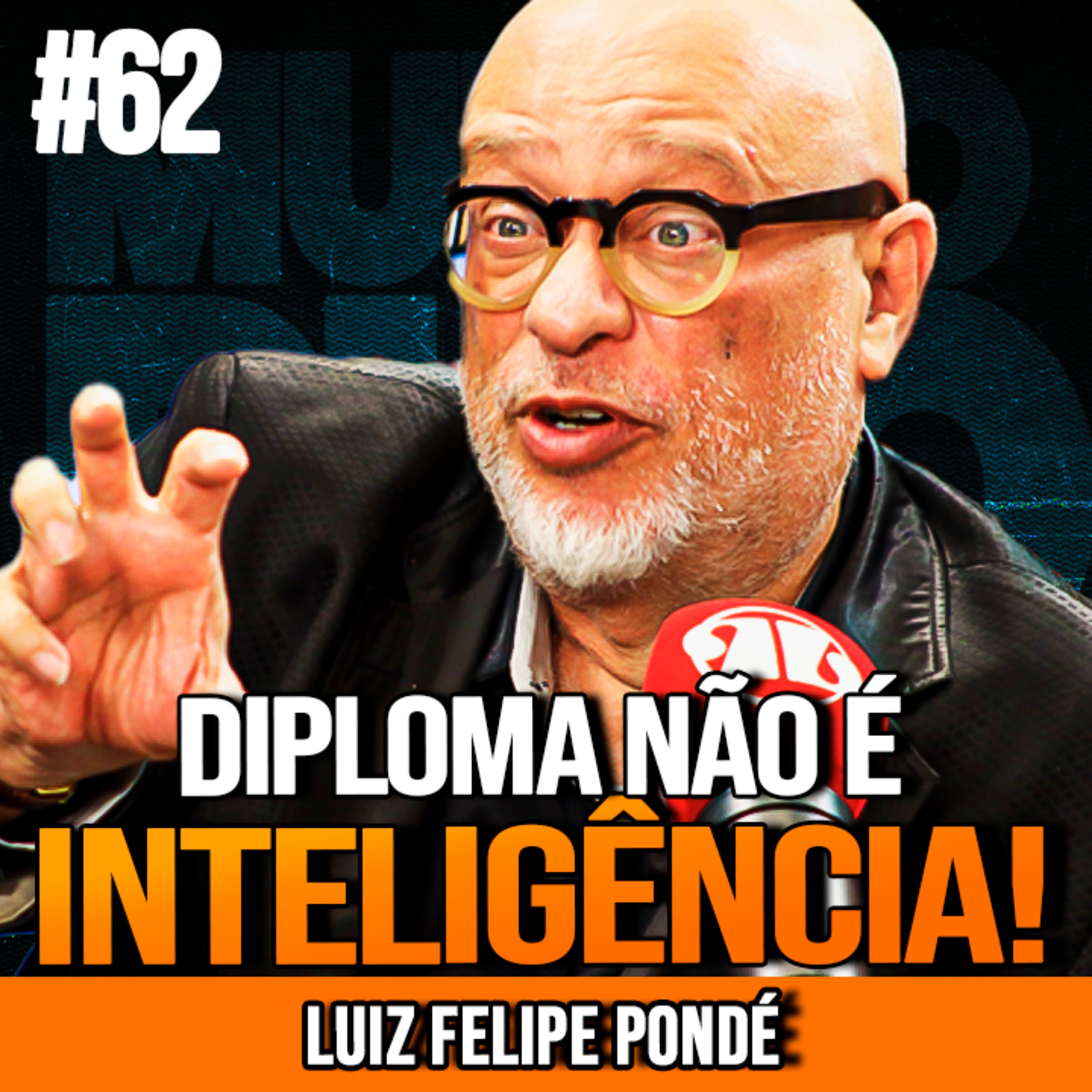 LUIZ FELIPE PONDÉ | JOVENS FORMADOS, MAS INCAPAZES DE PENSAR | MUNDOMENTAL #62
