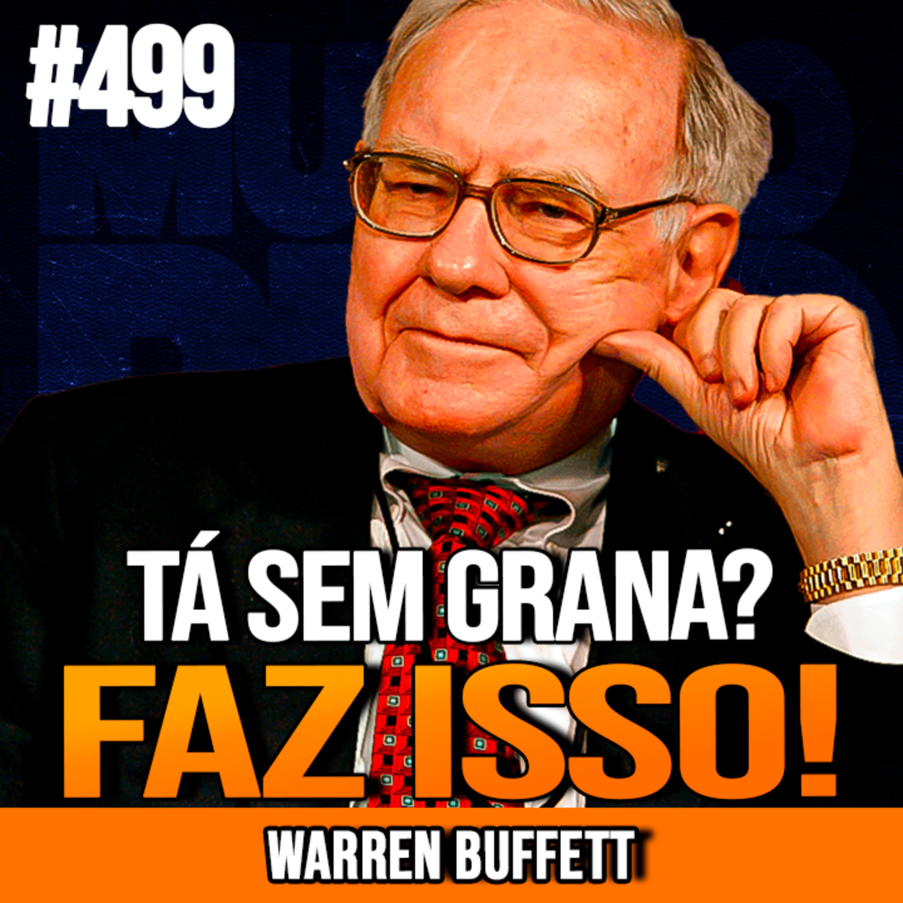 WARREN BUFFETT | 6 DICAS PRA QUEM TÁ SEM DINHEIRO | INSIGHTCAST #499