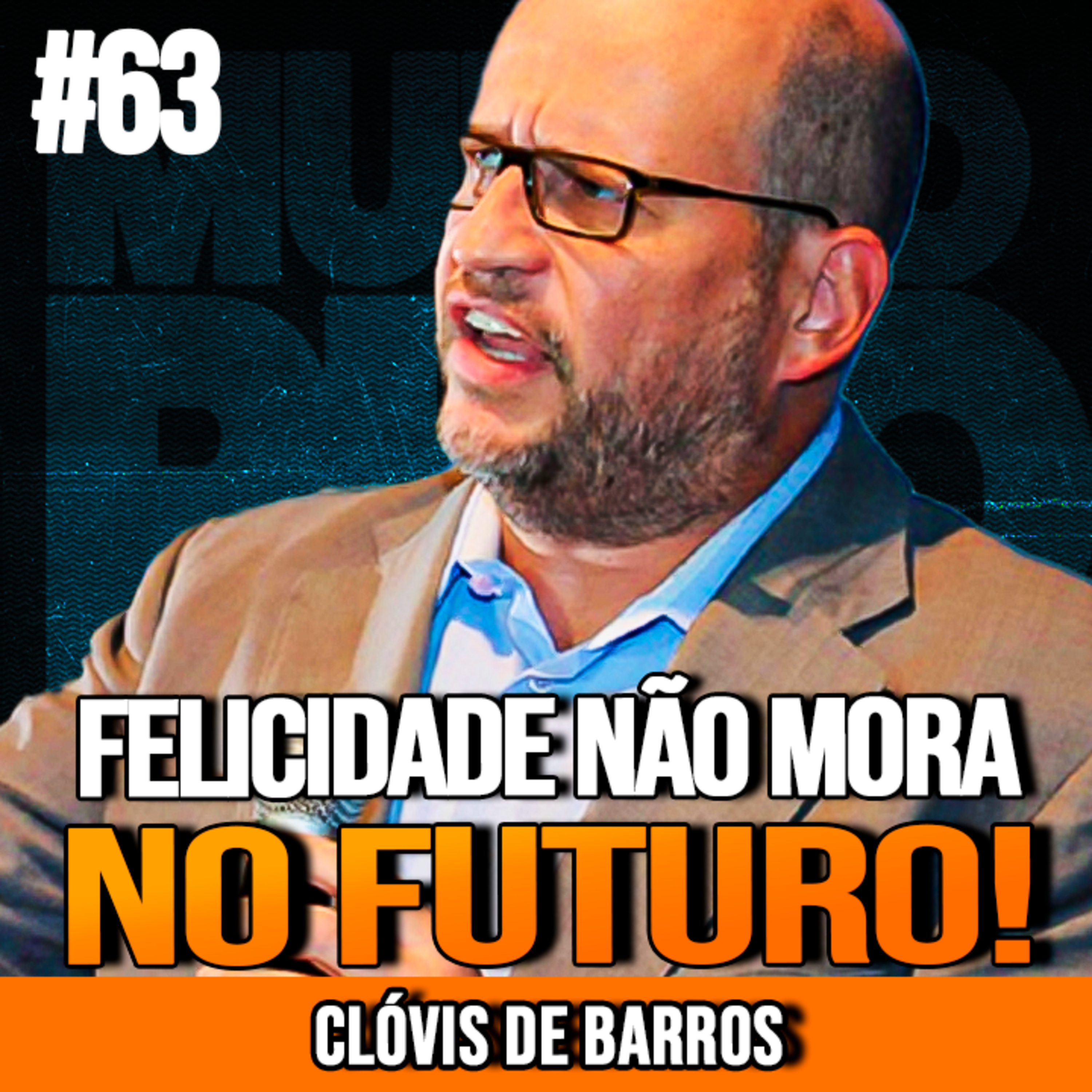 CLÓVIS DE BARROS | PARE DE ADIAR SUA FELICIDADE | MUNDOMENTAL #63