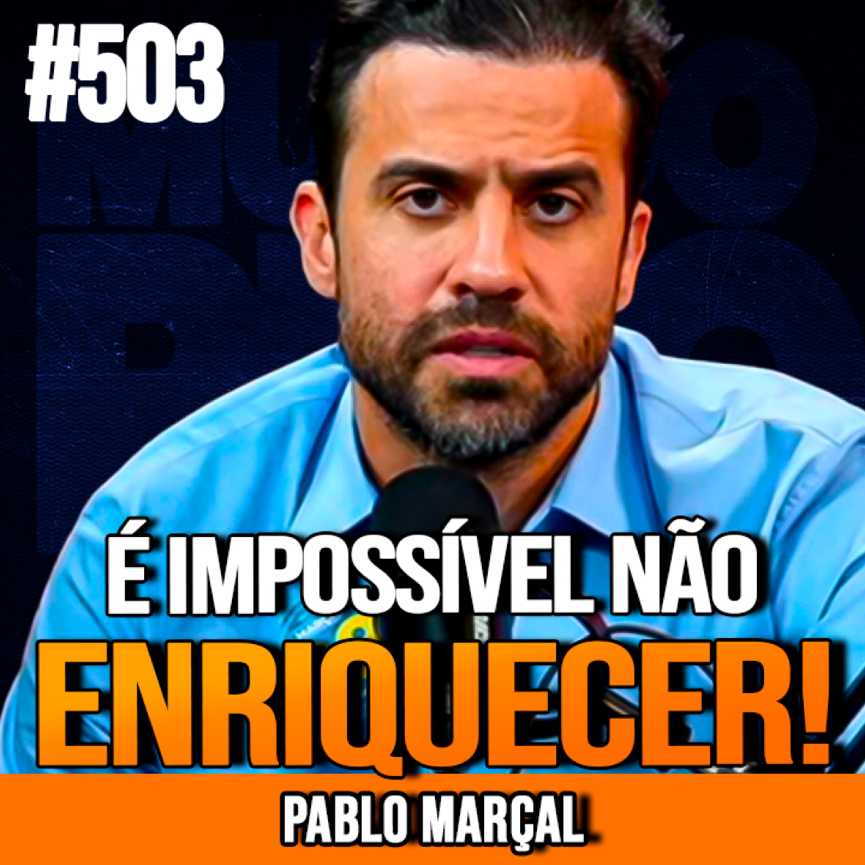 PABLO MARÇAL | DEPOIS DISSO, FICAR RICO É INEVITÁVEL | INSIGHTCAST #503