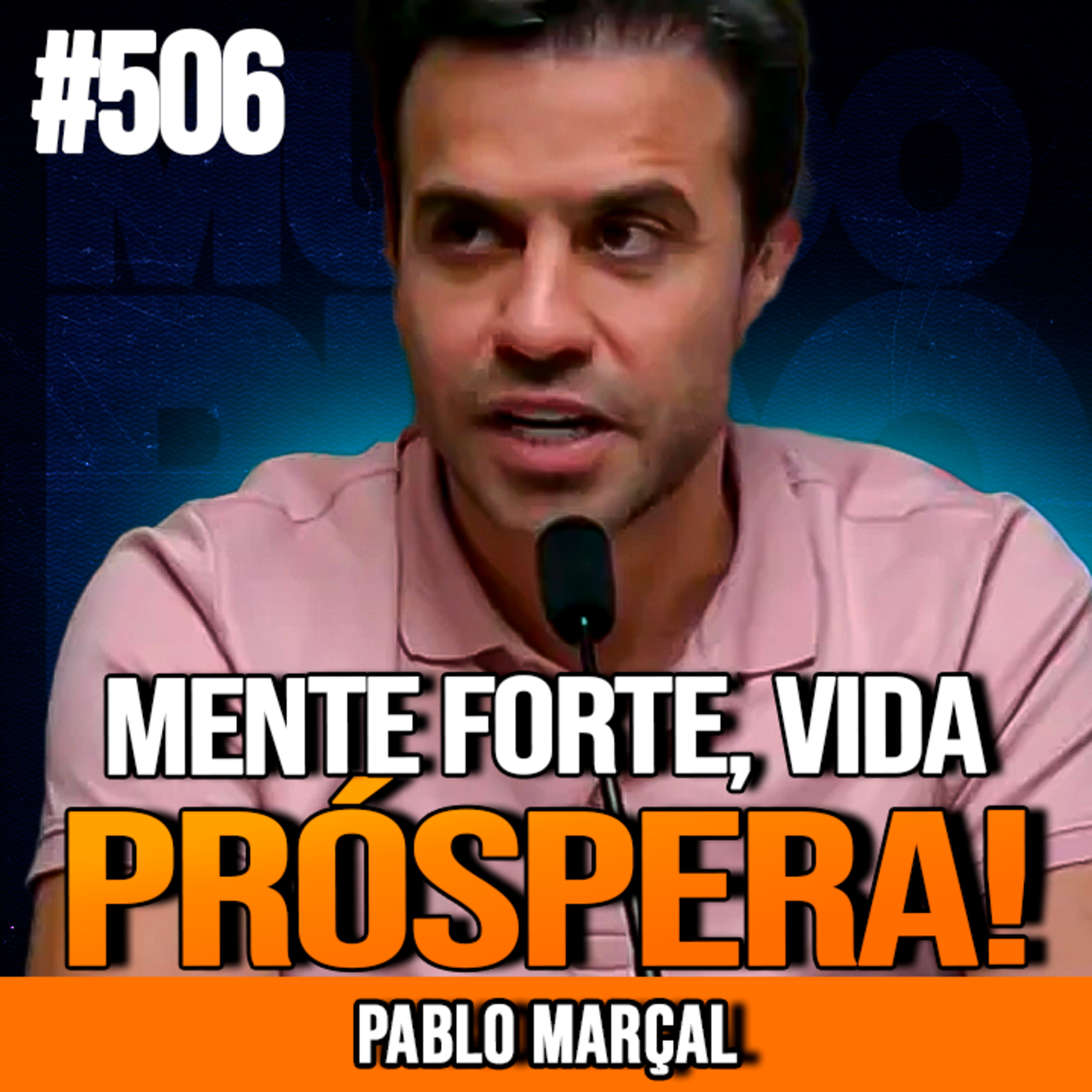 PABLO MARÇAL | CONTROLE MENTAL PRA VIVER EM ABUNDÂNCIA | INSIGHTCAST #506 episode artwork