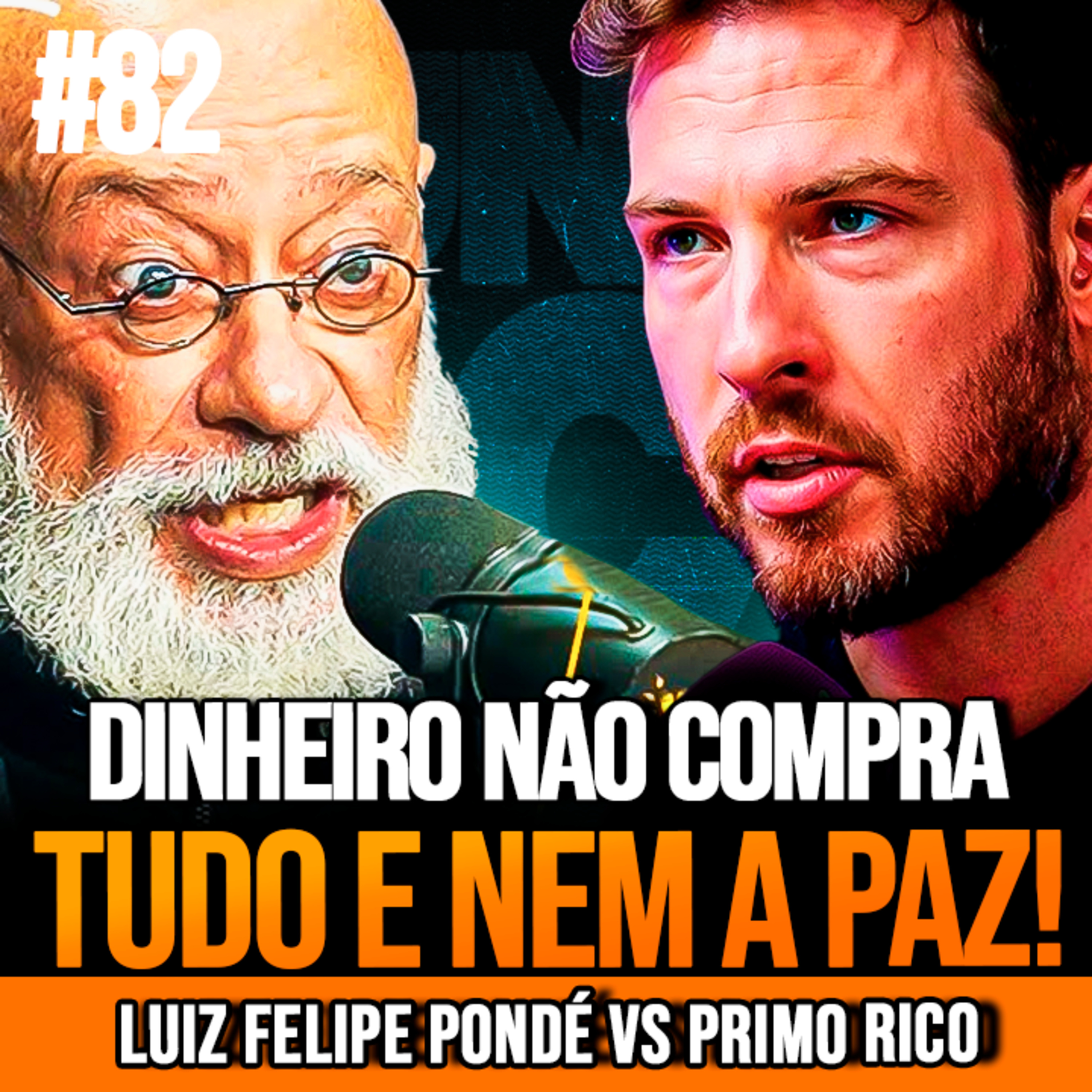 PONDÉ VS PRIMO RICO | A VERDADE SOBRE DINHEIRO E FELICIDADE | MUNDOMENTAL #82