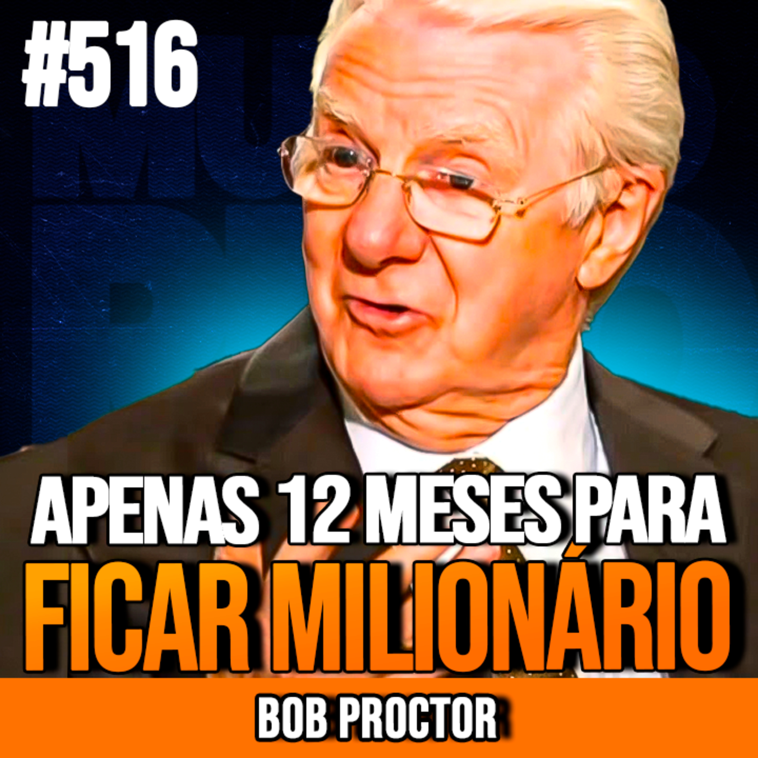 BOB PROCTOR | O MÉTODO QUE MULTIPLICA FORTUNAS | INSIGHTCAST #516