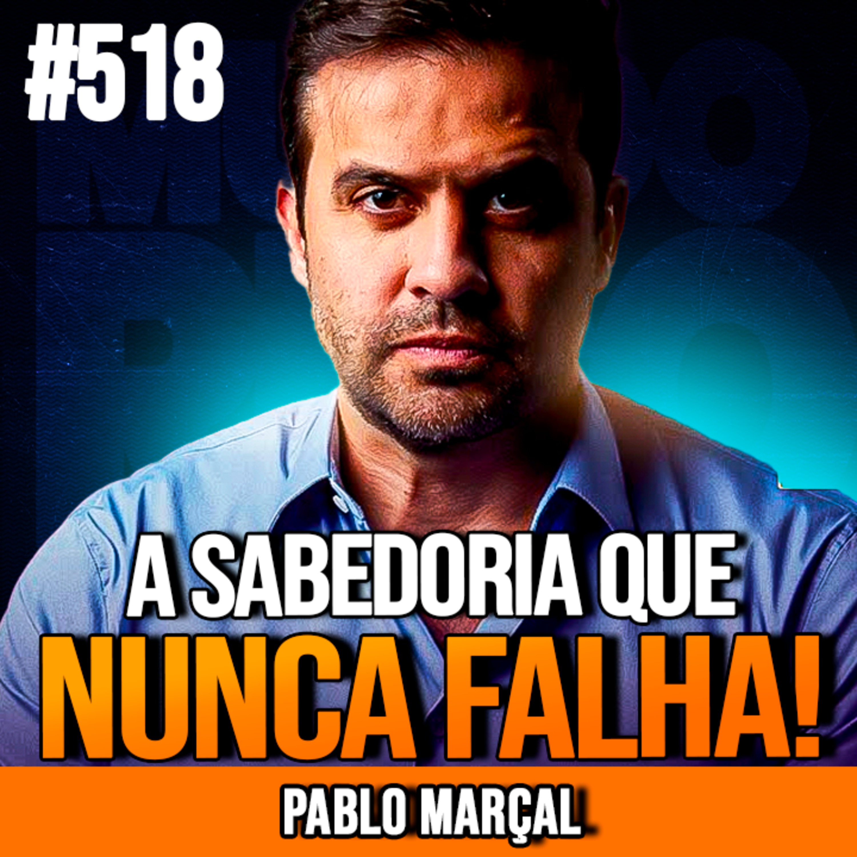 PABLO MARÇAL | PROVÉRBIOS PRA VENCER DESAFIOS ATUAIS | INSIGHTCAST #518