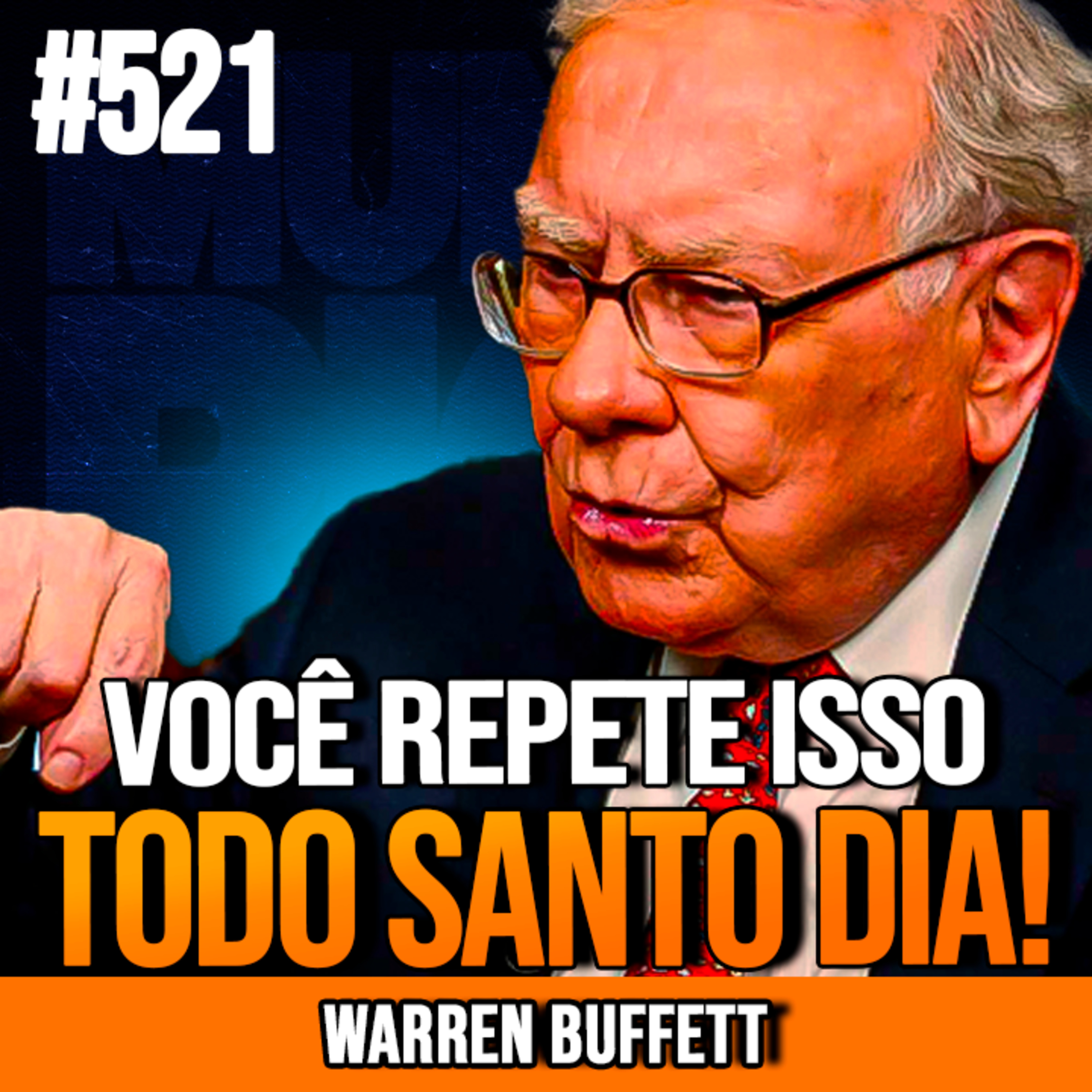 WARREN BUFFETT | 6 HÁBITOS QUE TE IMPEDEM DE FICAR RICO | INSIGHTCAST #521