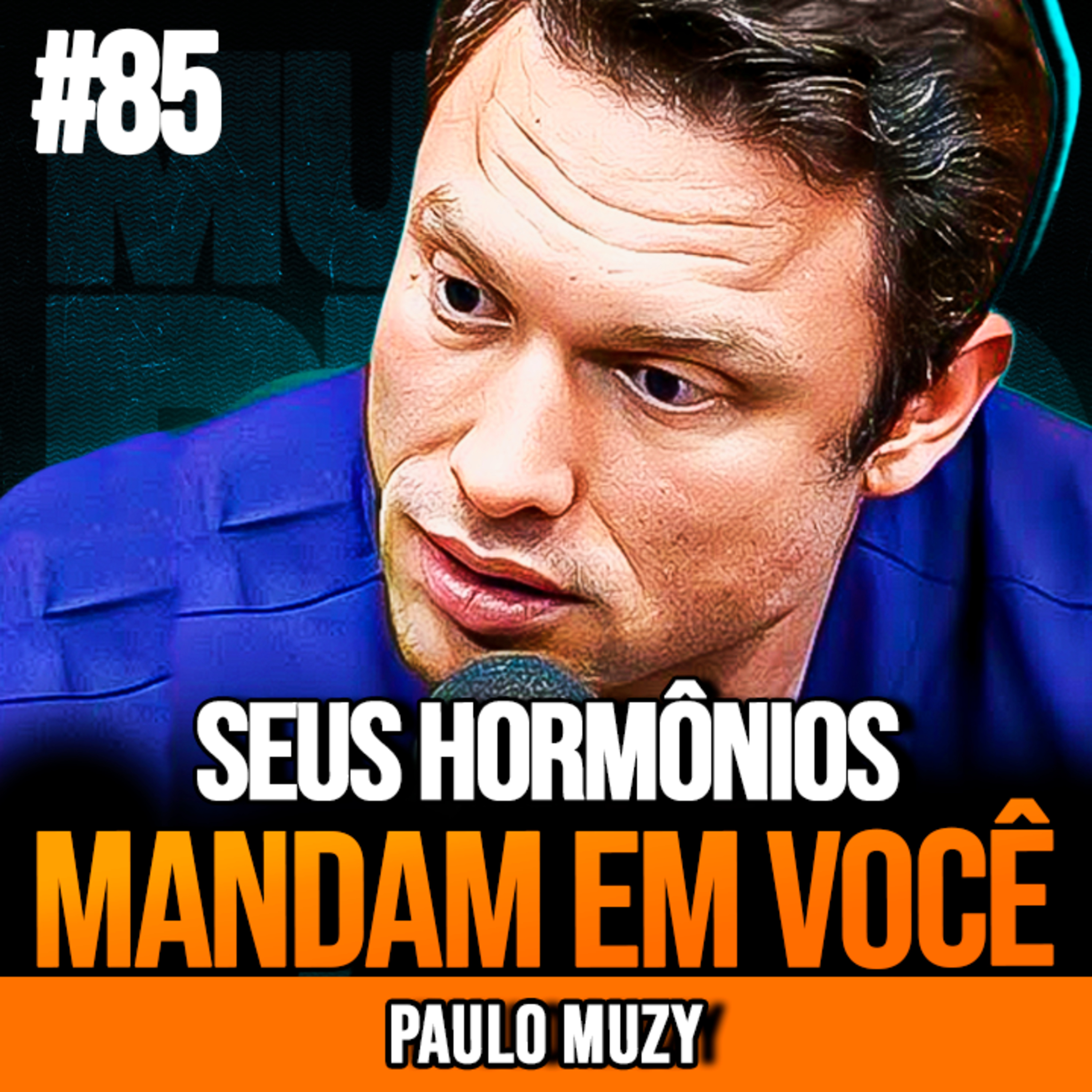 PAULO MUZY | O HORMÔNIO QUE DISPARA SUA VONTADE DE VENCER | MUNDOMENTAL #85