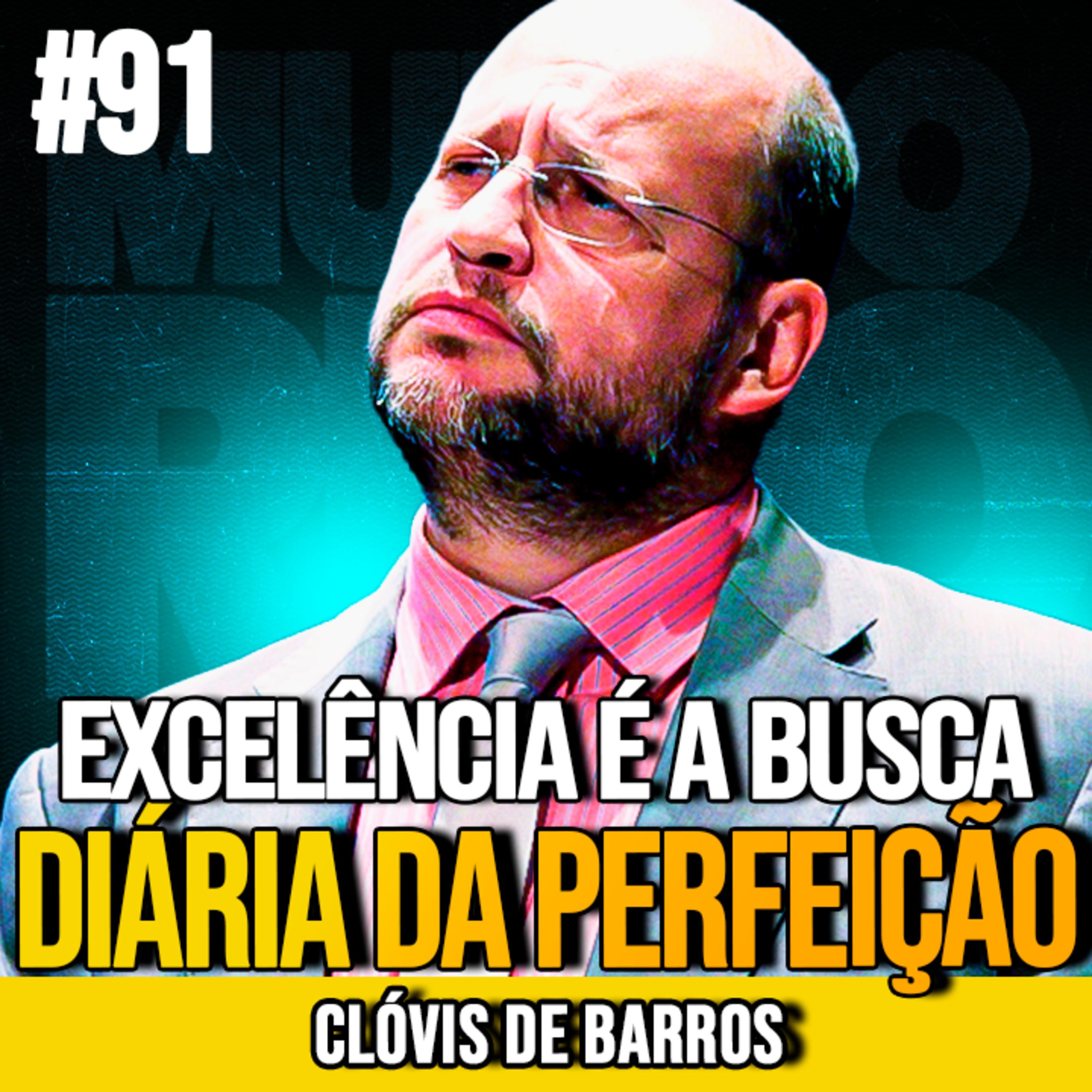 CLÓVIS DE BARROS | EXCELÊNCIA É UM EXERCÍCIO DIÁRIO | MUNDOMENTAL #91