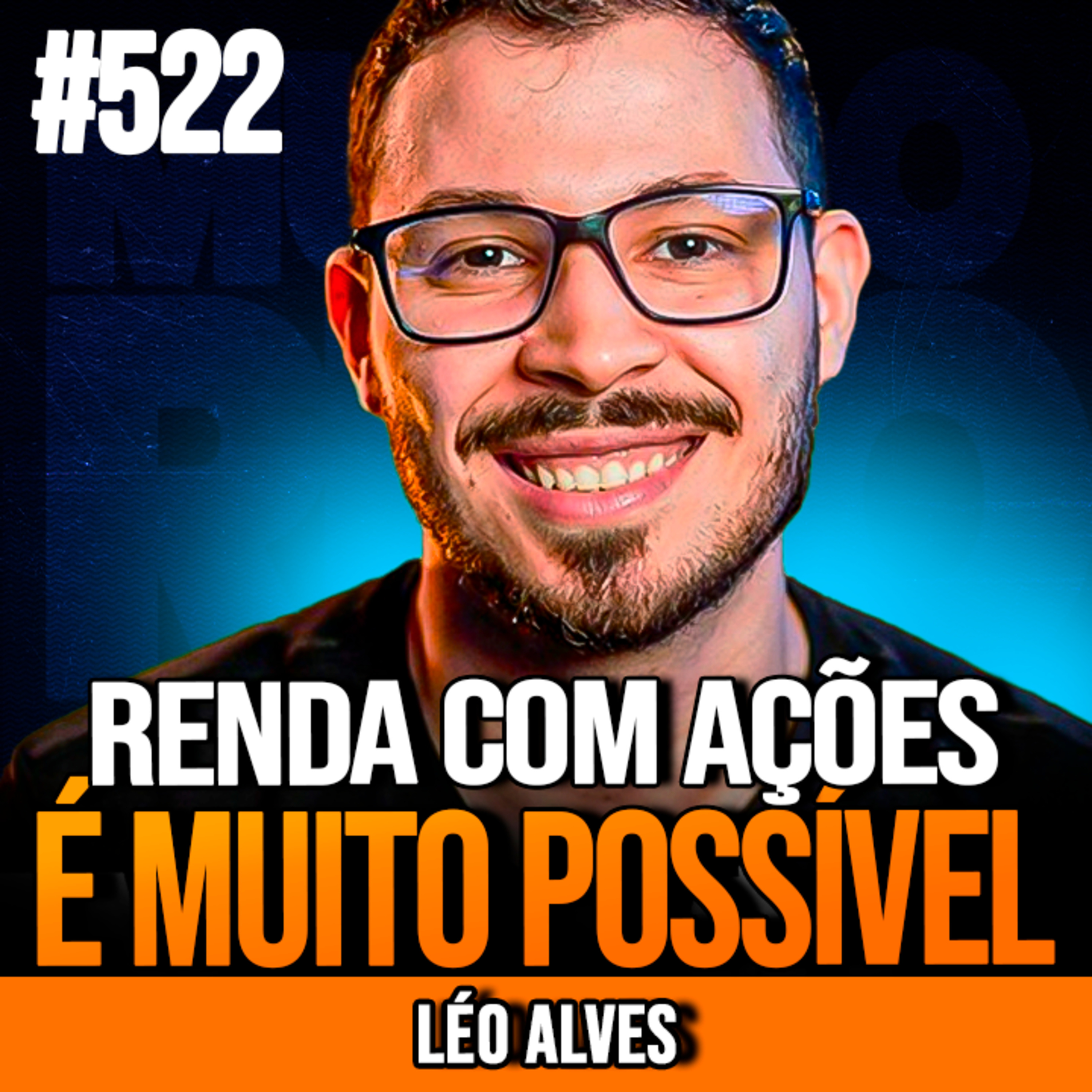 LÉO ALVES | COMO ATINGIR A LIBERDADE FINANCEIRA COM AÇÕES | INSIGHTCAST #522