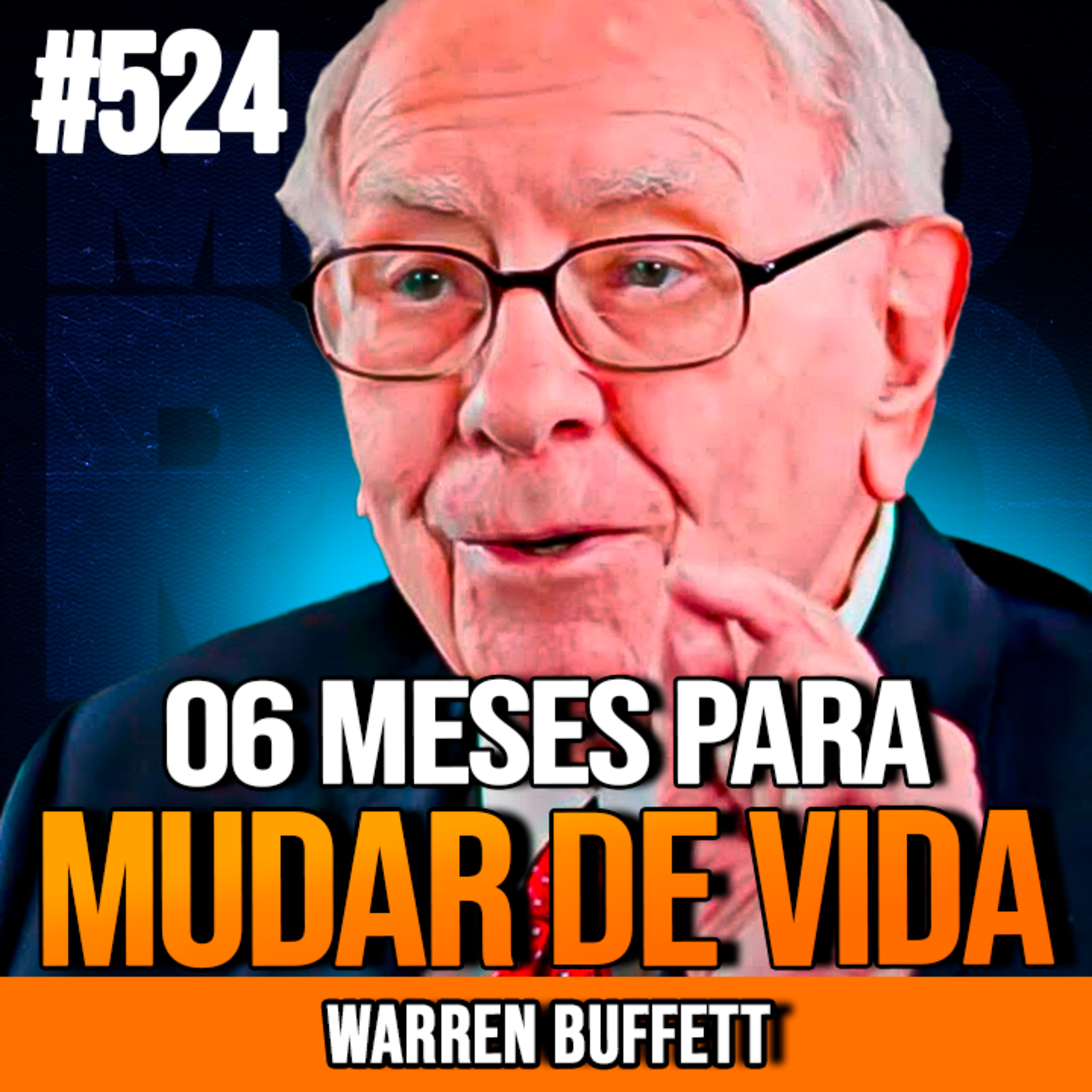 WARREN BUFFETT | 7 PASSOS PRA FICAR RICO EM 6 MESES | INSIGHTCAST #524