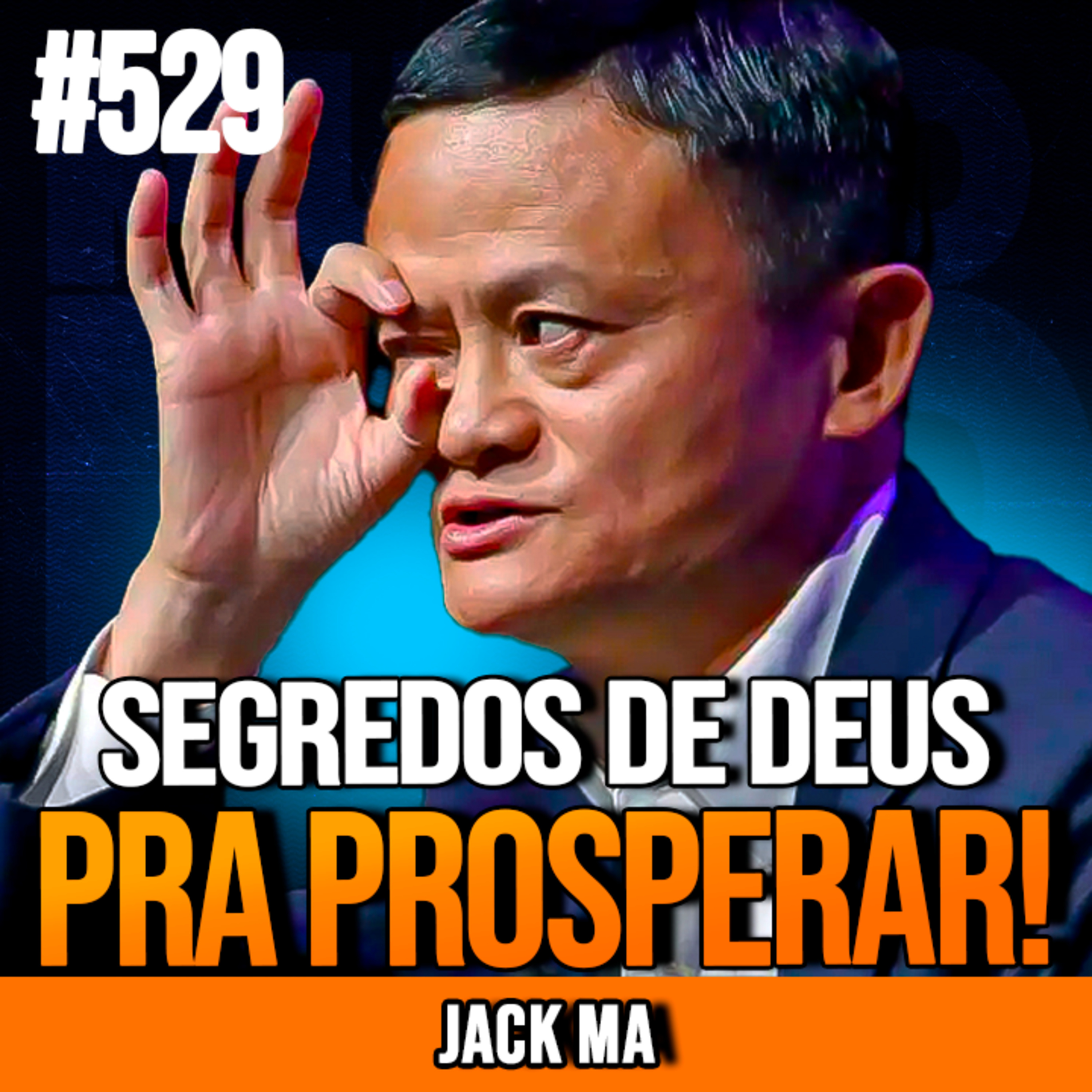 JACK MA | 7 PRINCÍPIOS BÍBLICOS PRA FICAR RICO | INSIGHTCAST #529