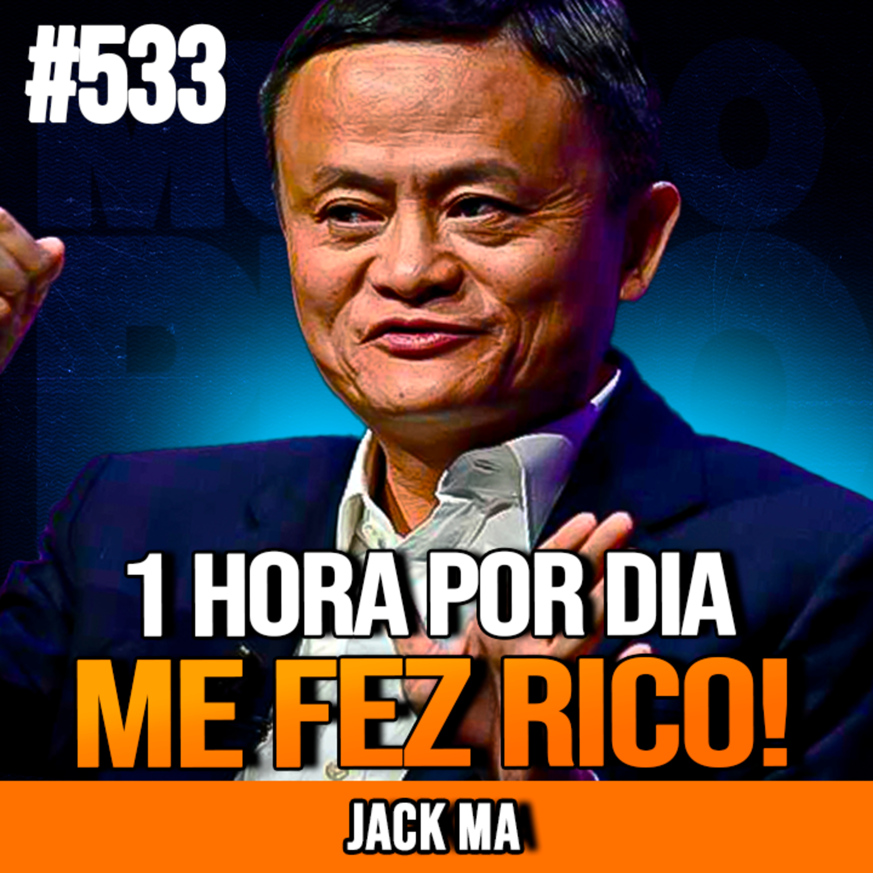 JACK MA | 1 HORA POR DIA PODE MUDAR SUA VIDA | INSIGHTCAST #533
