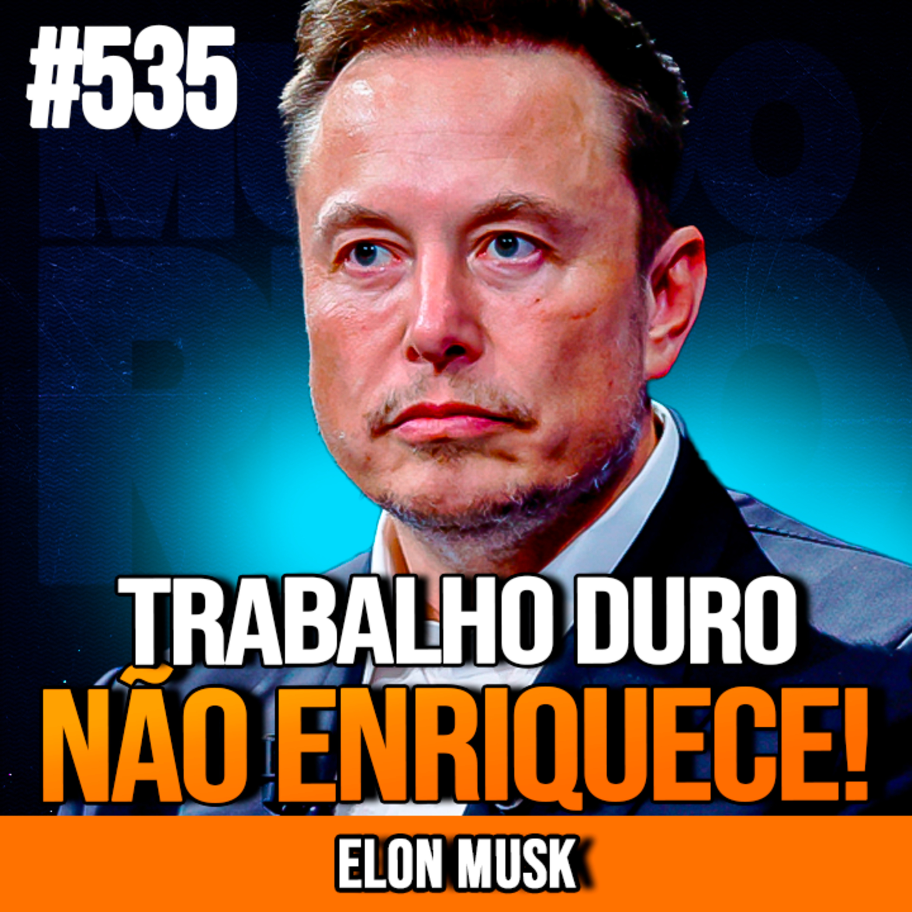 ELON MUSK | DINHEIRO SE FAZ COM A MENTE, NÃO COM ESFORÇO | INSIGHTCAST #535