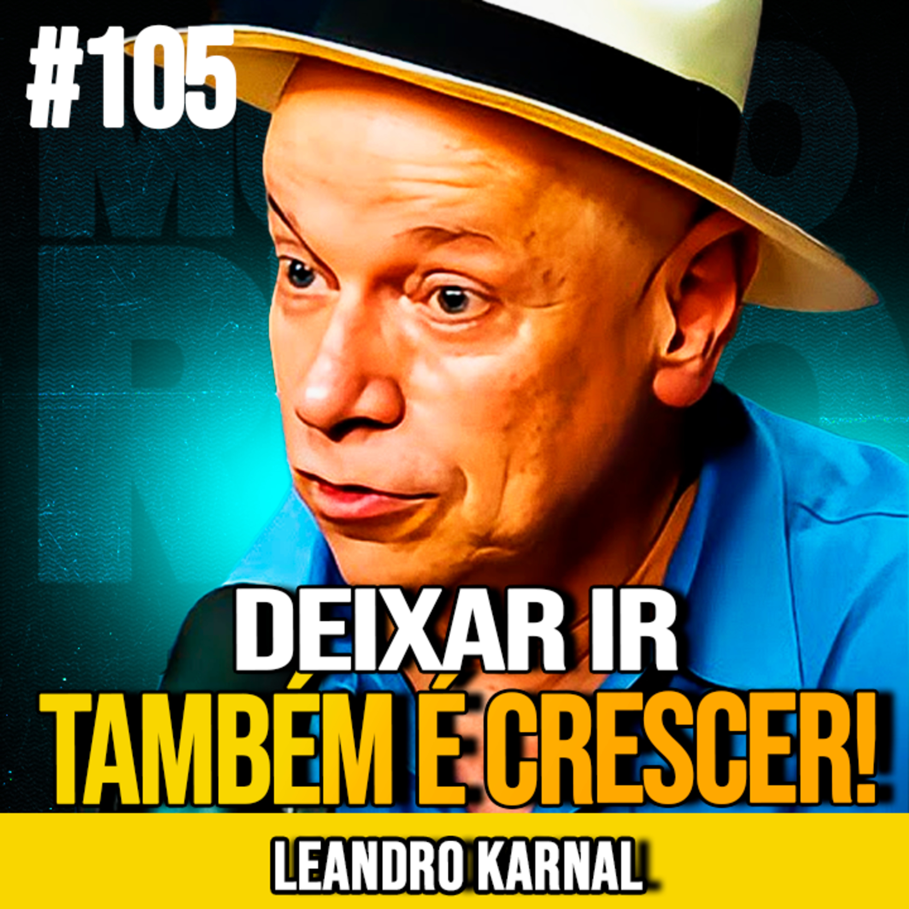 LEANDRO KARNAL | APRENDER A DESAPEGAR É UM ATO DE FORÇA | MUNDOMENTAL #105
