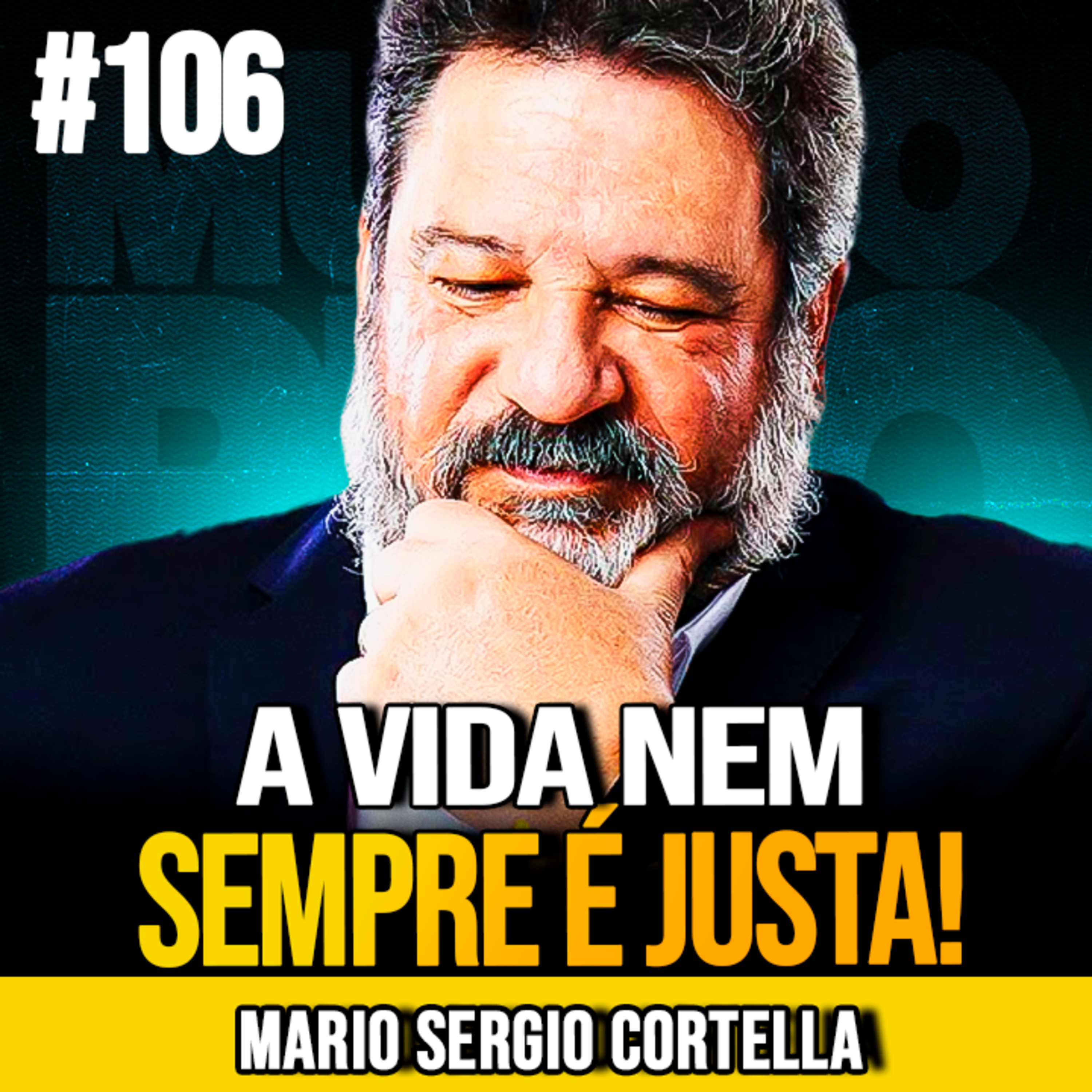 MARIO SERGIO CORTELLA | NEM SEMPRE VOCÊ COLHE O QUE PLANTA | MUNDOMENTAL #106