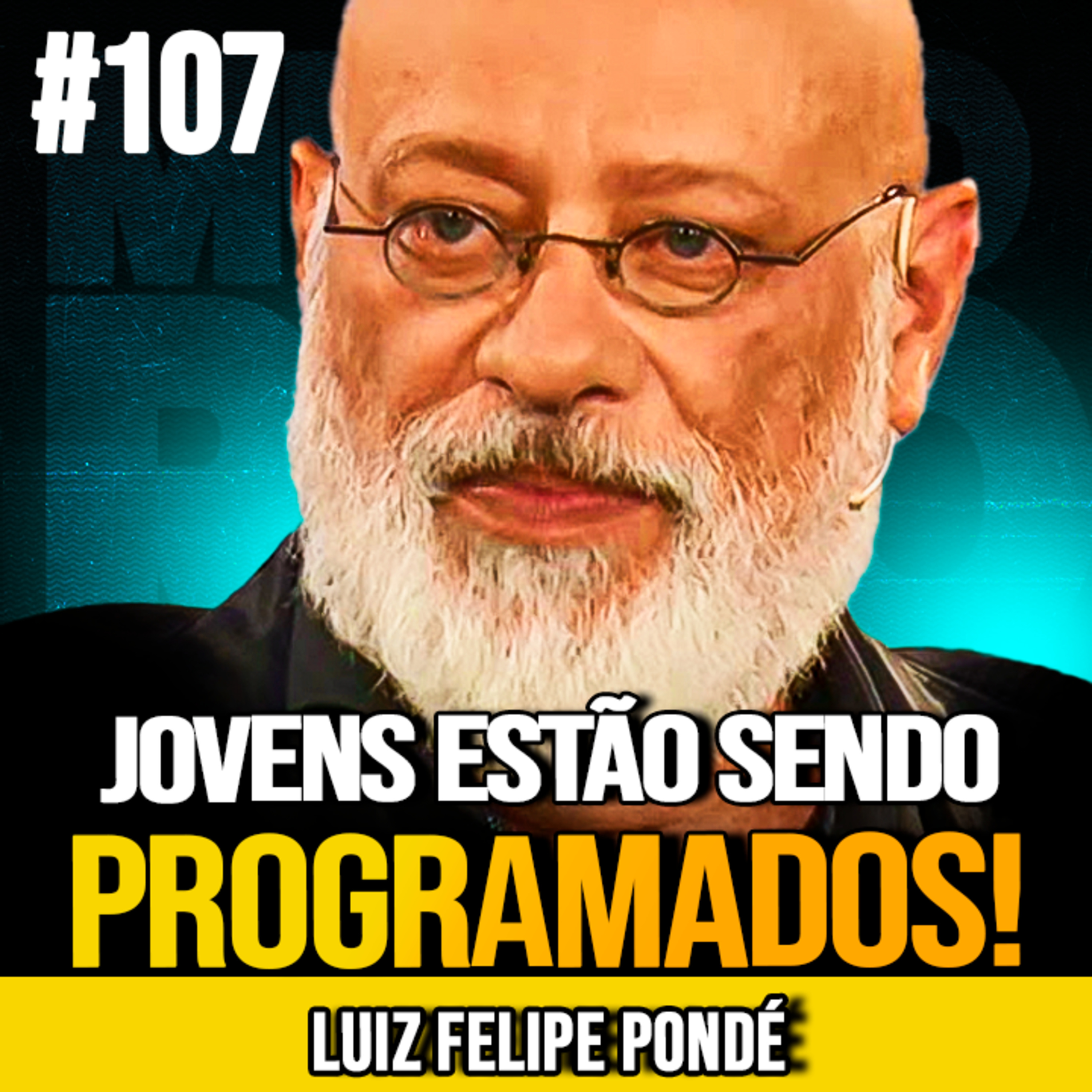 LUIZ FELIPE PONDÉ | O MARKETING ESTÁ REPROGRAMANDO OS JOVENS | MUNDOMENTAL #107
