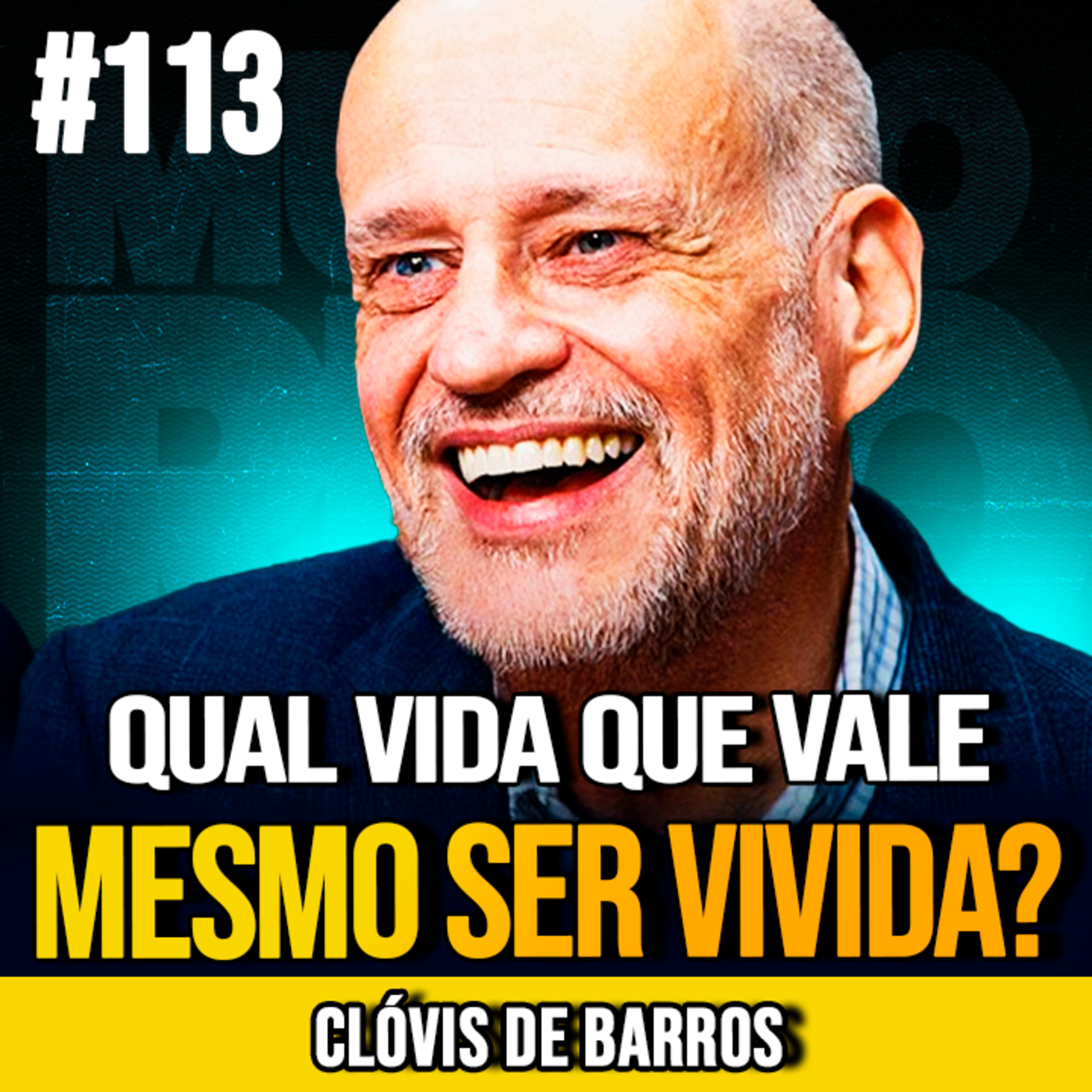 CLÓVIS DE BARROS | O SENTIDO DA VIDA QUE REALMENTE IMPORTA | MUNDOMENTAL #113