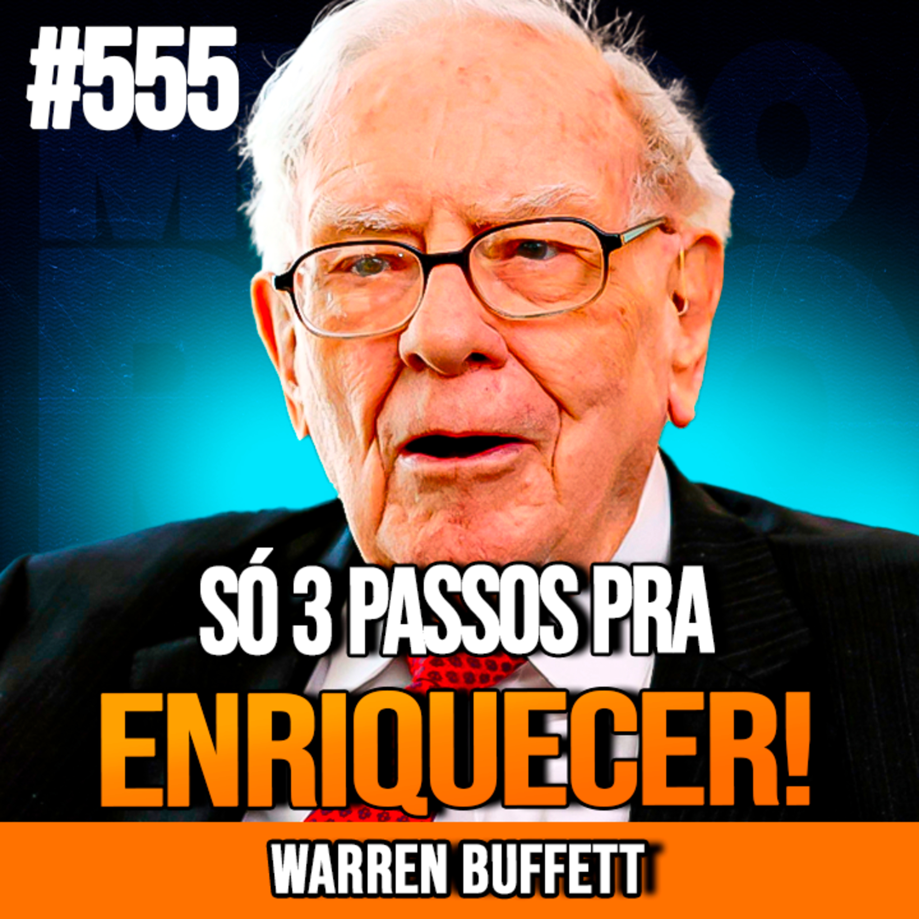 WARREN BUFFETT | 3 PASSOS PRA FICAR RICO AOS 40 ANOS | INSIGHTCAST #555