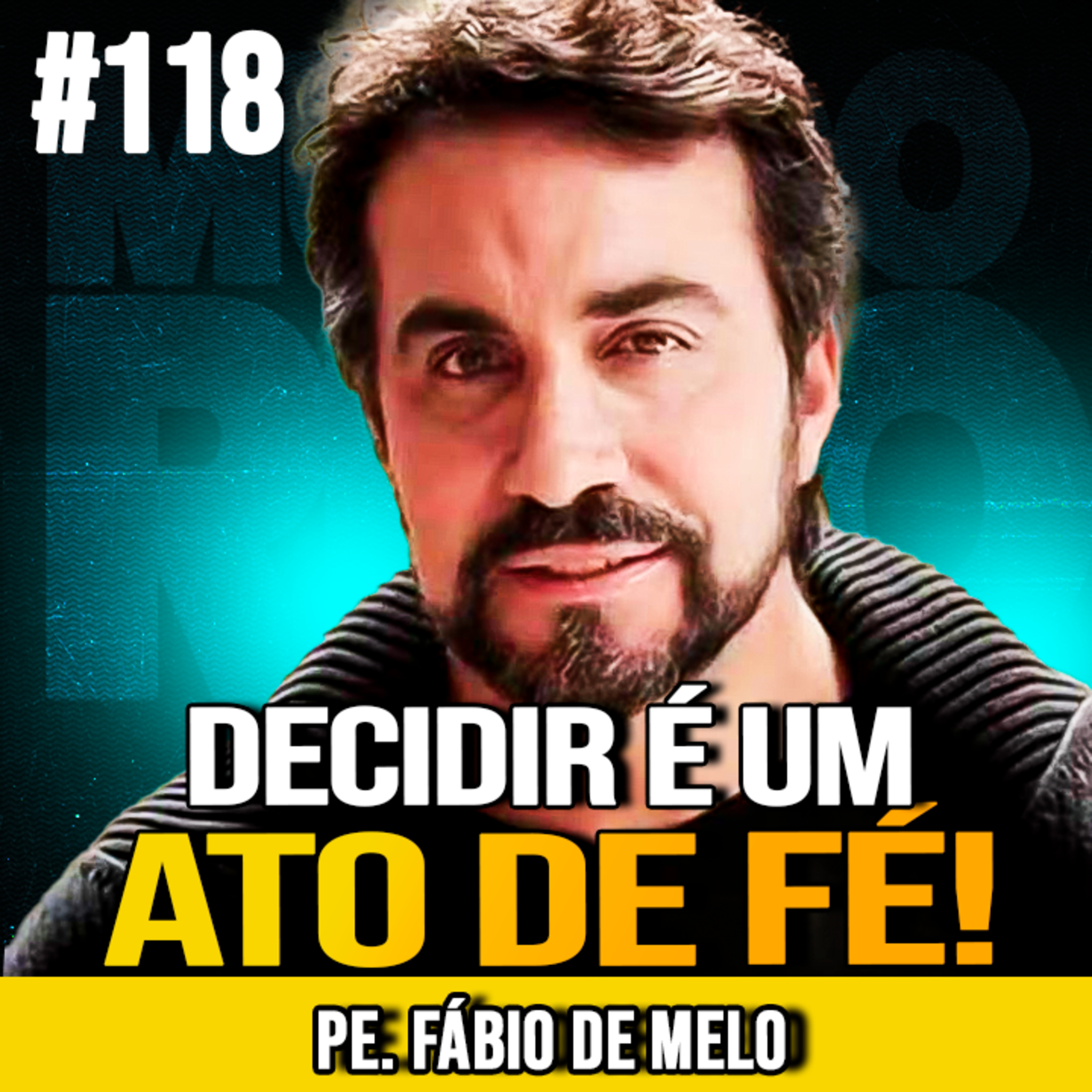 PE. FÁBIO DE MELO | SUAS DECISÕES DÃO RUMO À SUA VIDA | MUNDOMENTAL #118