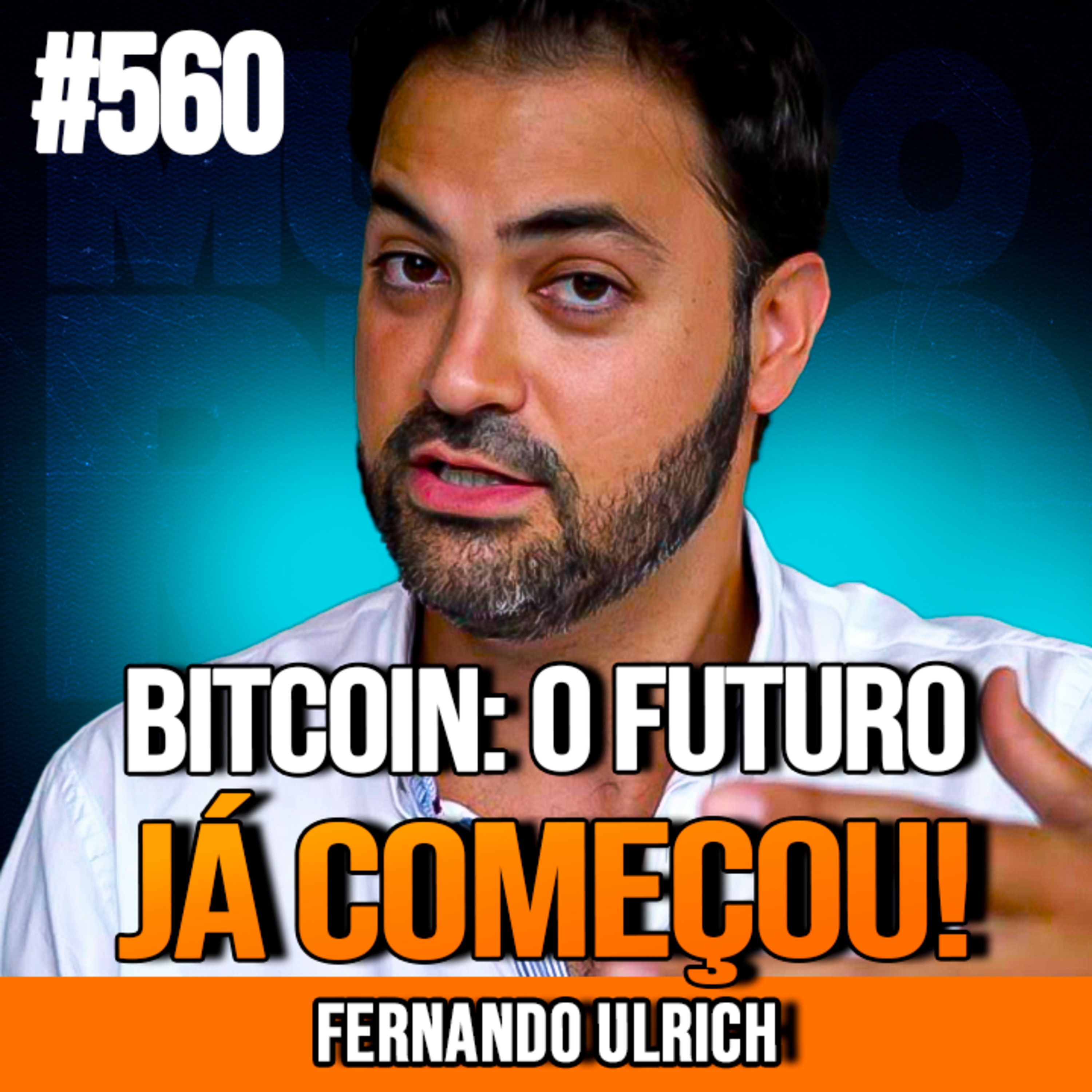 FERNANDO ULRICH | O FUTURO DO BITCOIN É PREVISÍVEL? | INSIGHTCAST #560