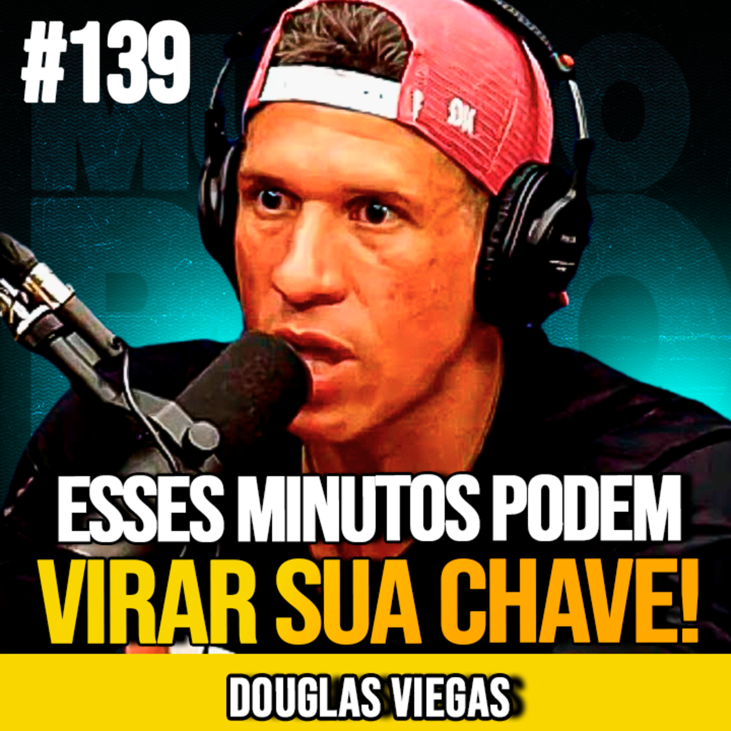 DOUGLAS VIEGAS | 19 MINUTOS PARA DESPERTAR SUA FORÇA INTERIOR | MUNDOMENTAL #139