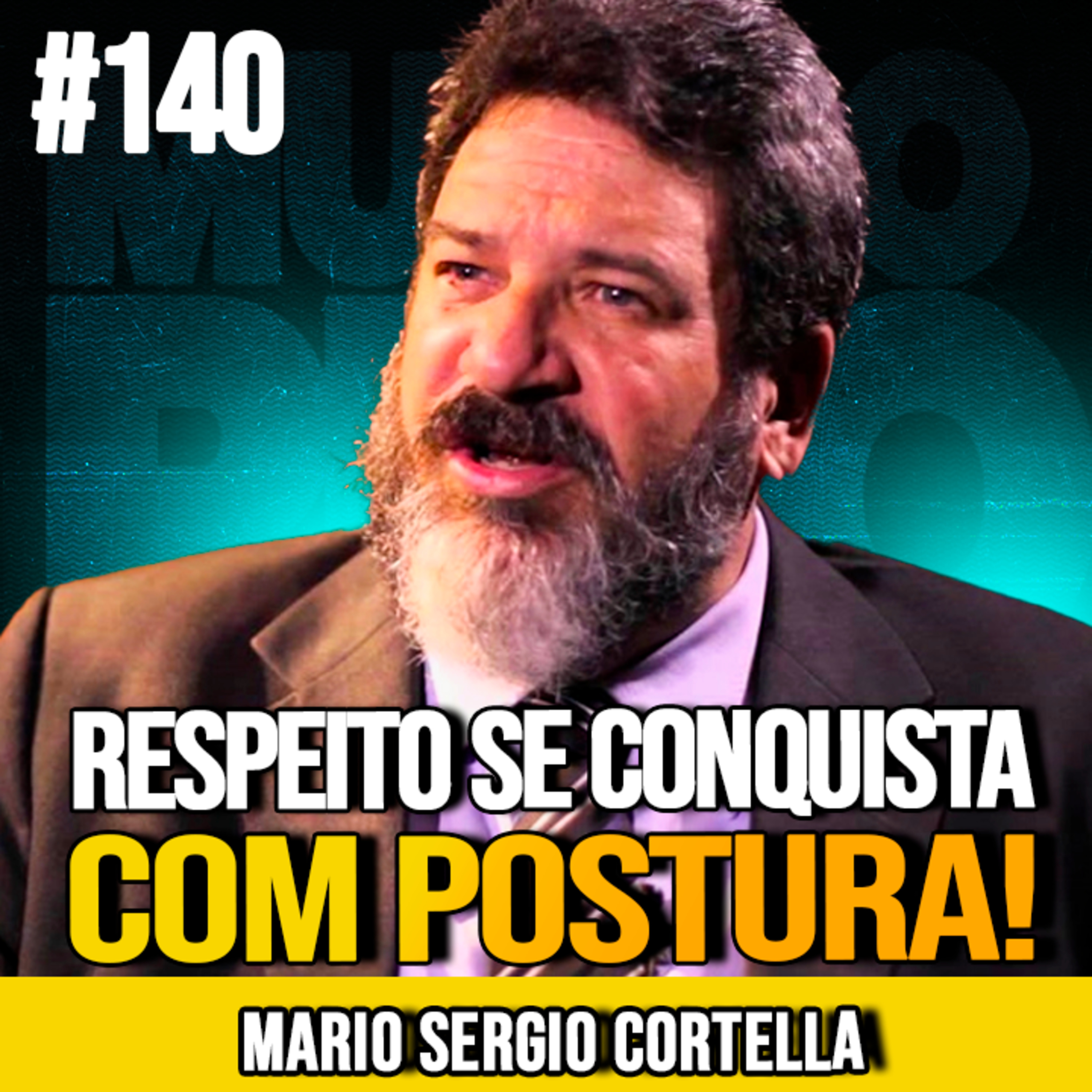 MARIO SERGIO CORTELLA | APRENDA A SER RESPEITADO E VALORIZADO DE VERDADE | MUNDOMENTAL #140