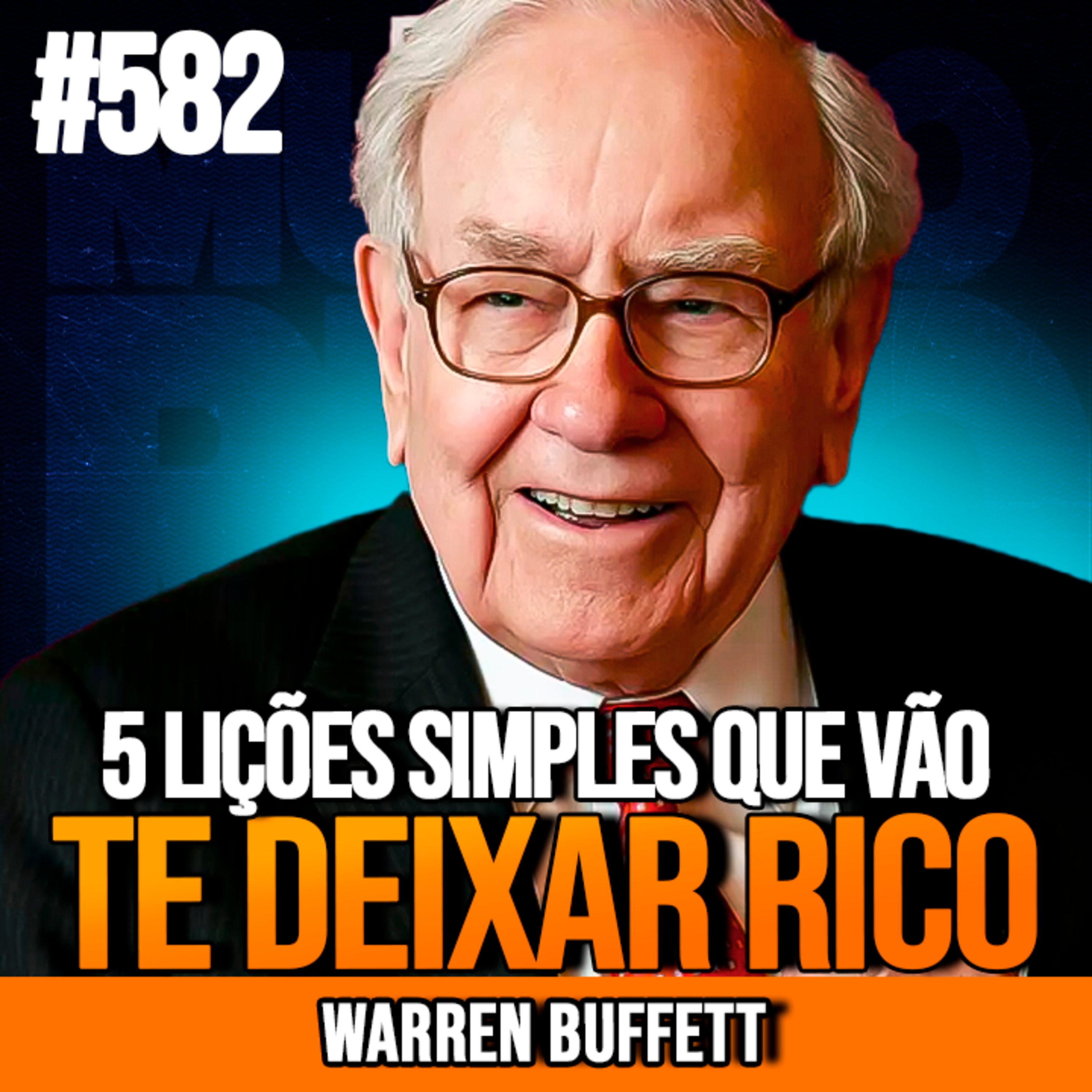 WARREN BUFFETT | 5 LIÇÕES SIMPLES QUE TRANSFORMAM POBRES EM RICOS | INSIGHTCAST #582