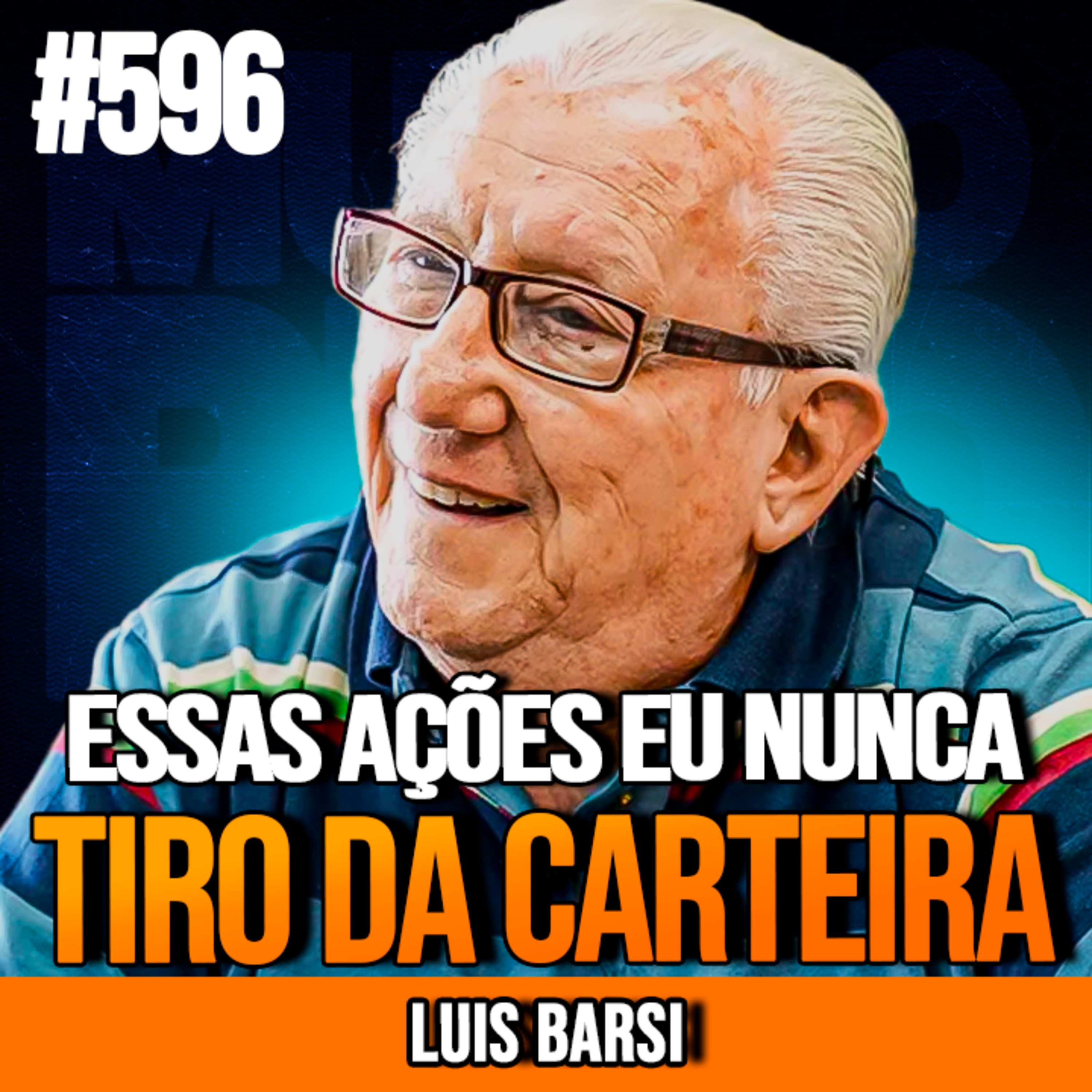 LUIZ BARSI | 3 AÇÕES QUE ELE NUNCA TIRA DA CARTEIRA | INSIGHTCAST #596