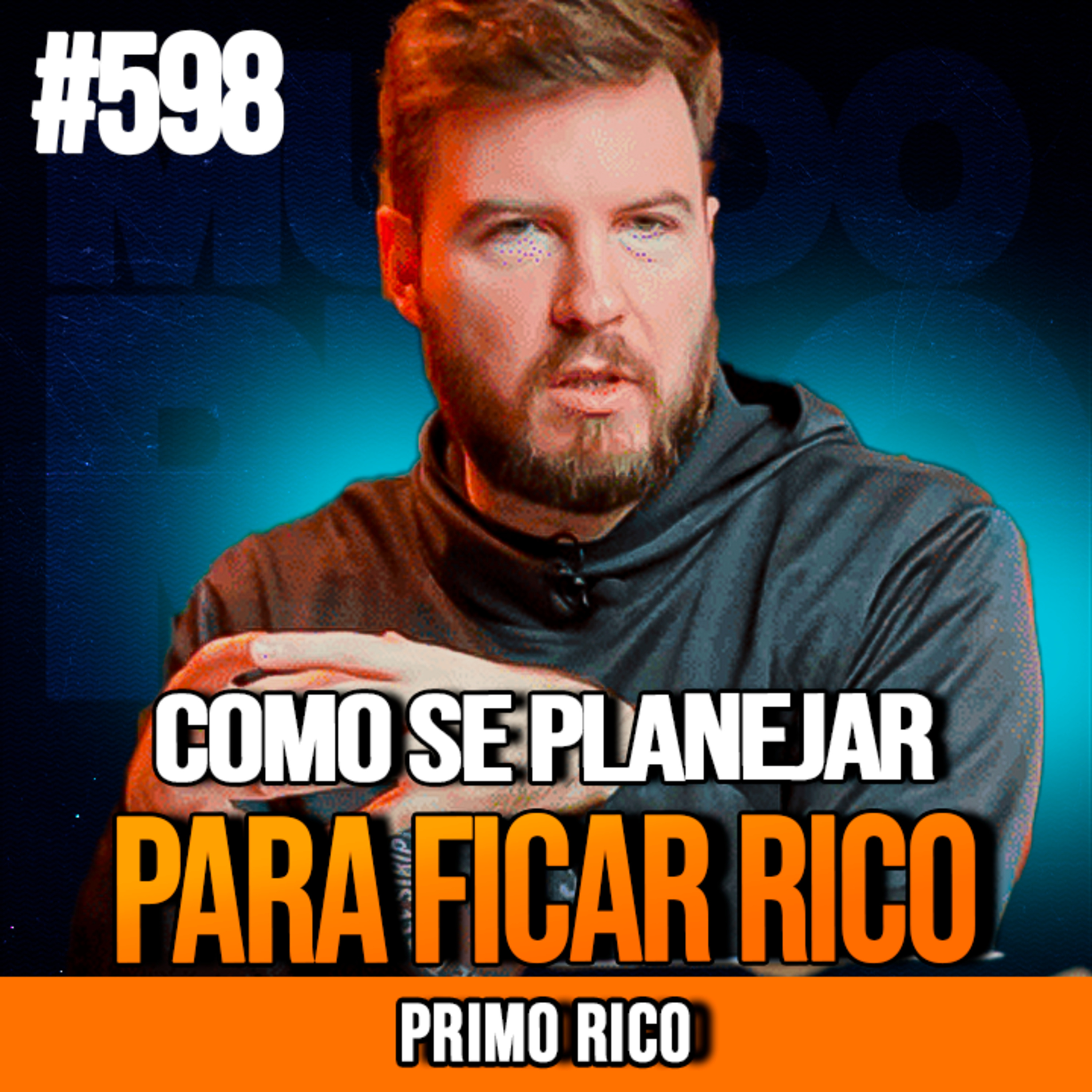 PRIMO RICO | COMO ORGANIZAR SUAS FINANÇAS E GUARDAR DINHEIRO | INSIGHTCAST #598
