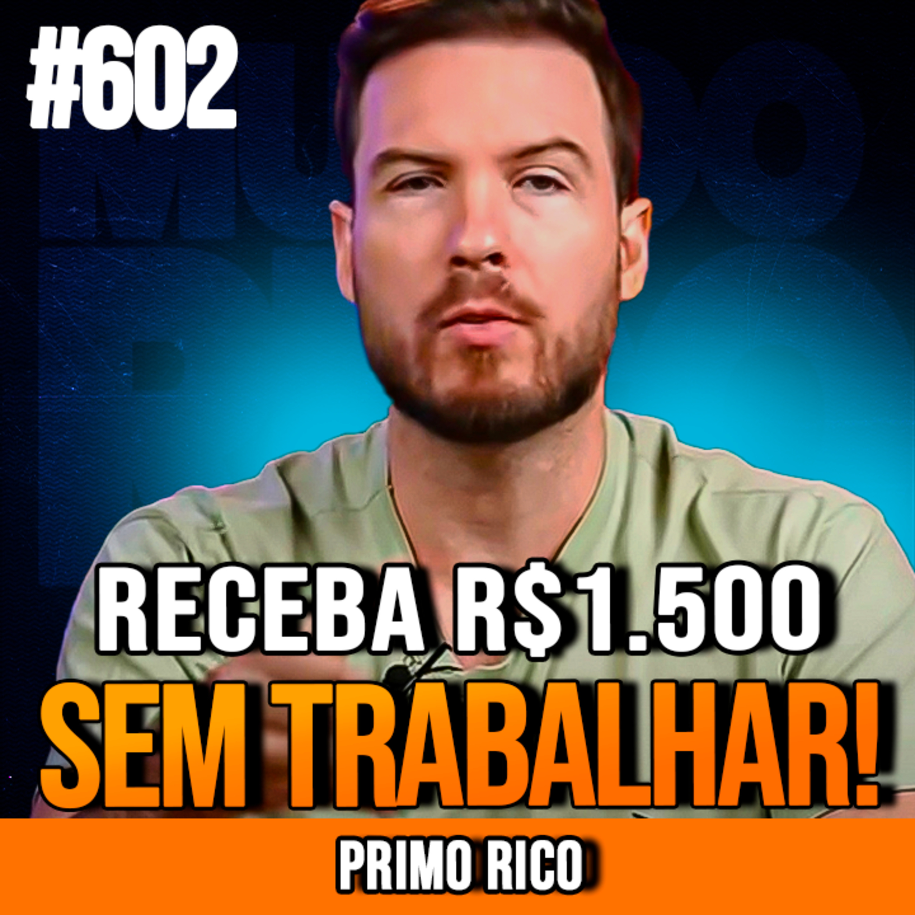 PRIMO RICO | COMO GANHAR R$1.500 POR MÊS SEM TRABALHAR (RENDA PASSIVA) | INSIGHTCAST #602