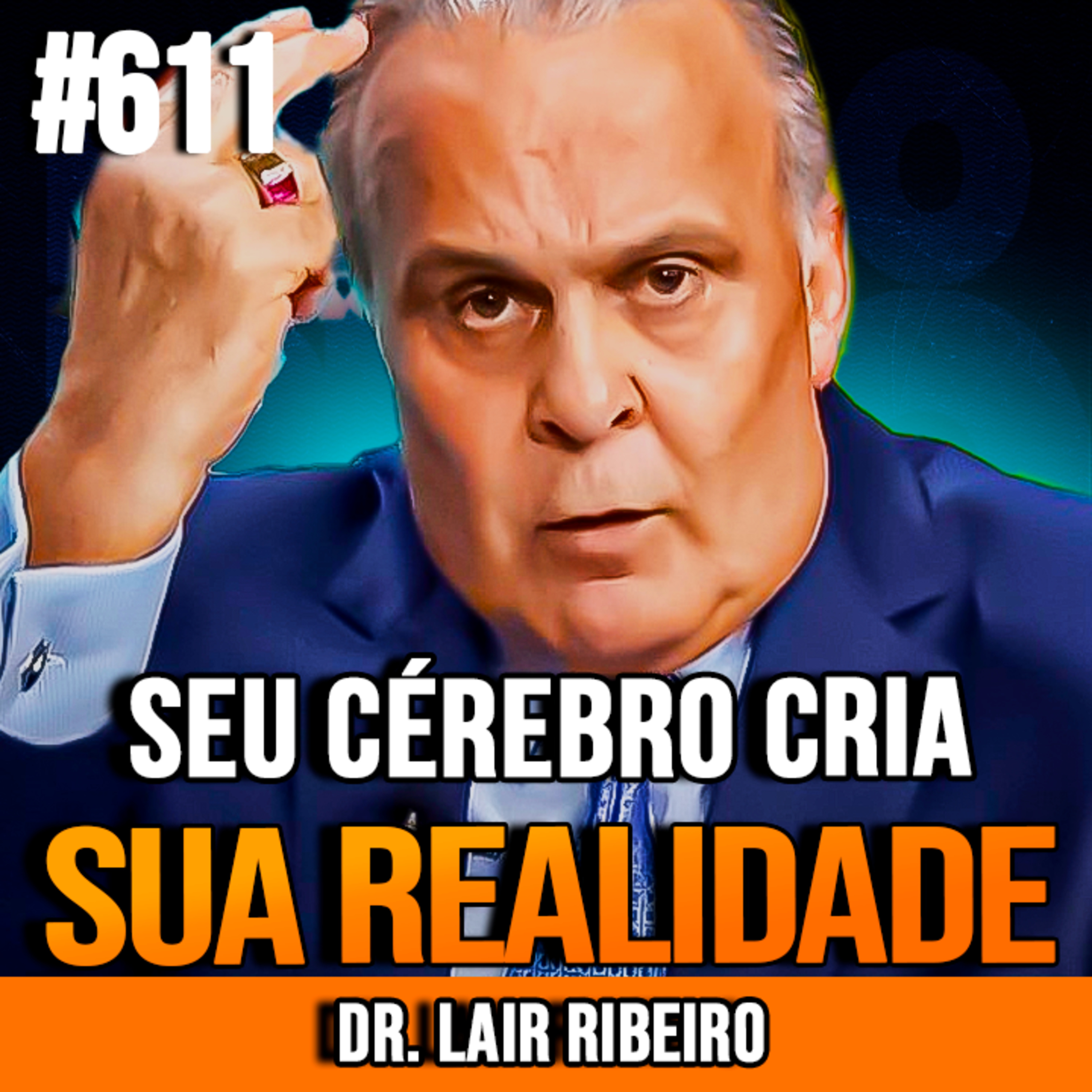DR. LAIR RIBEIRO | A TÉCNICA MENTAL PARA CRIAR A VIDA DOS SEUS SONHOS | INSIGHTCAST #611