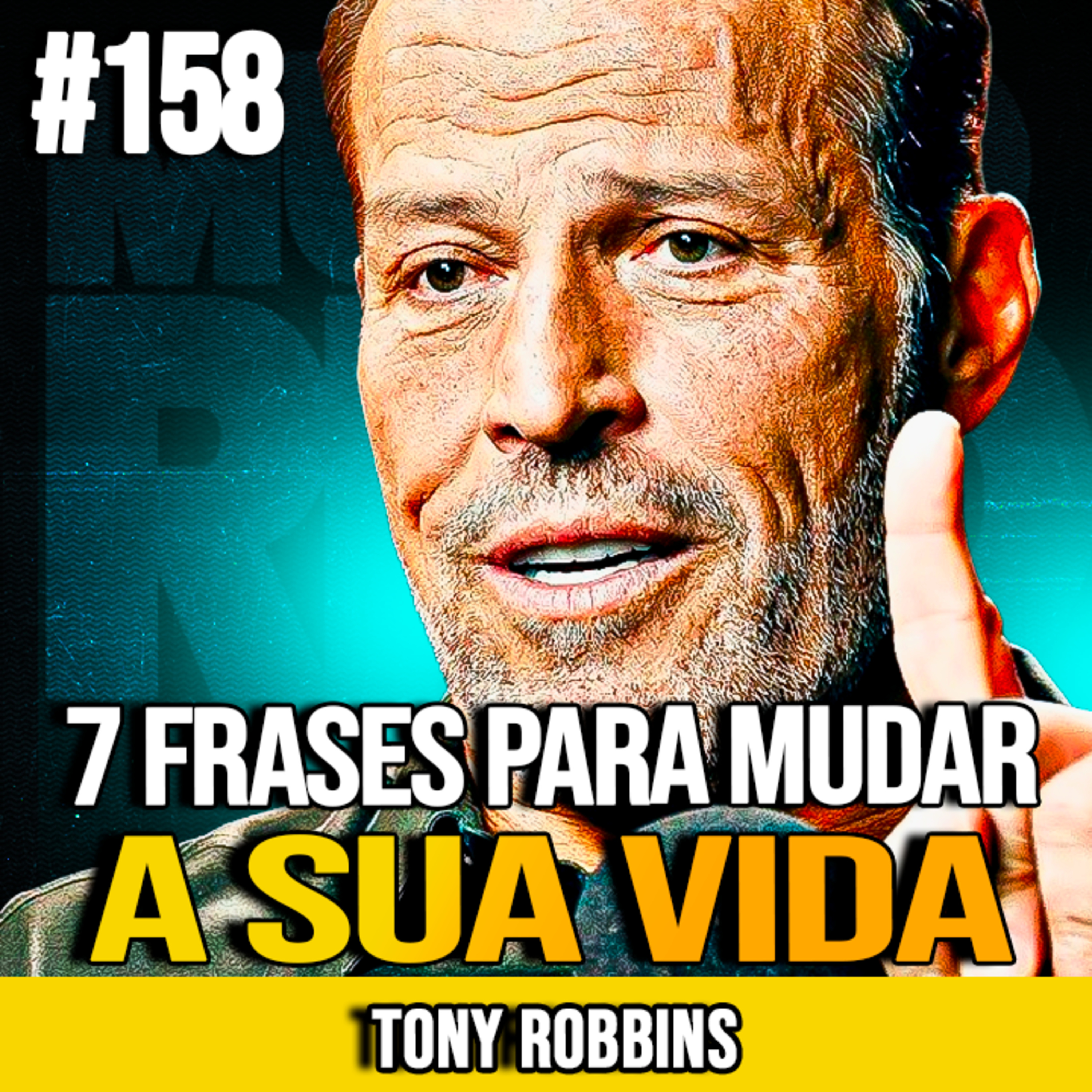 TONY ROBBINS | 7 FRASES PARA REPROGRAMAR SUA MENTE EM 30 DIAS | MUNDOMENTAL #158