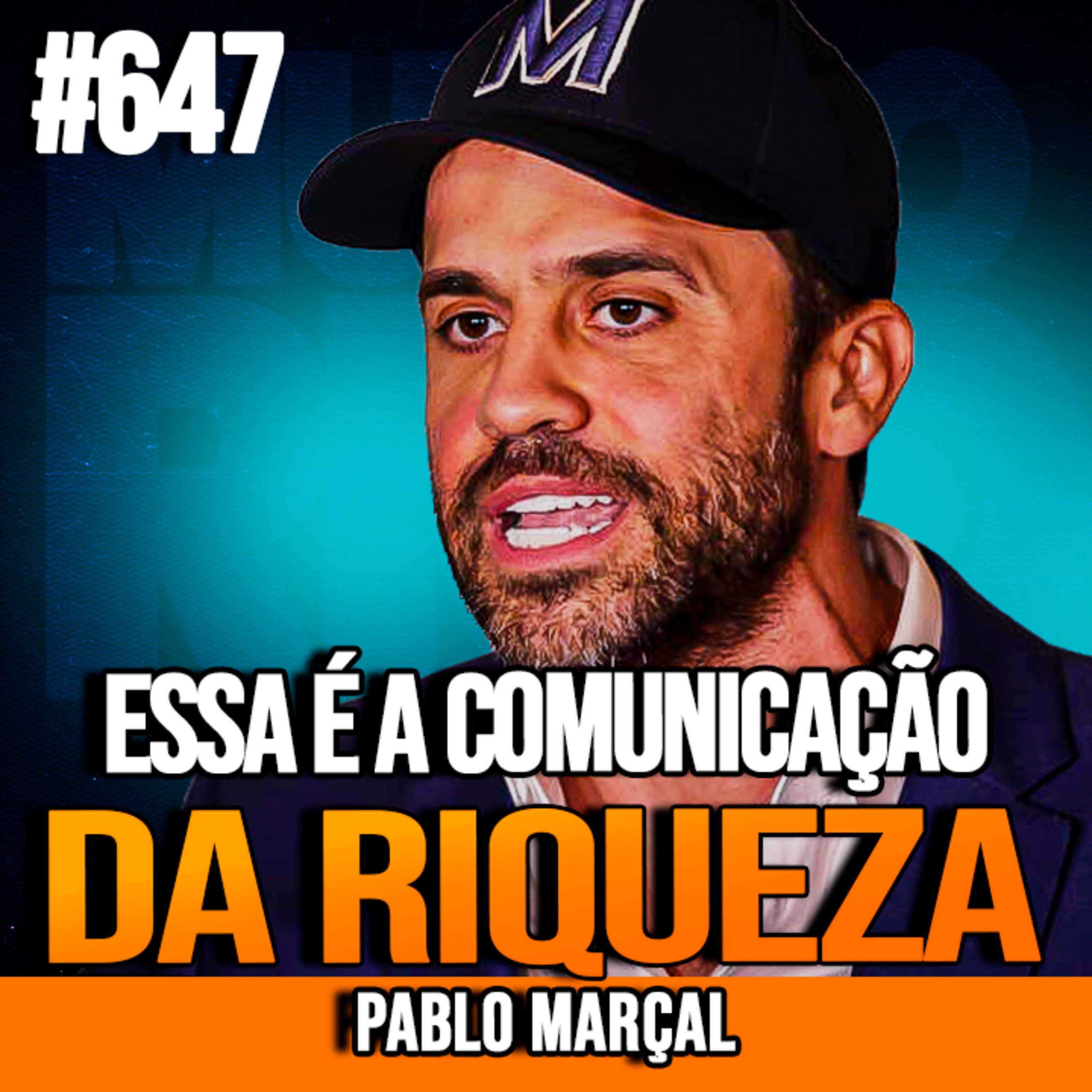 PABLO MARÇAL | A ARTE DA COMUNICAÇÃO QUE TRANSFORMA VIDAS | INSIGHTCAST #647